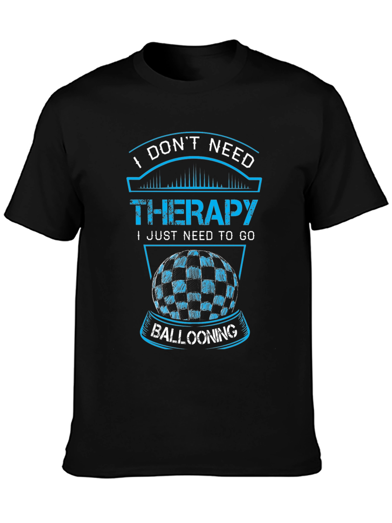 Black Funny Ballooning T-Shirt: No Therapy Needed! view 3