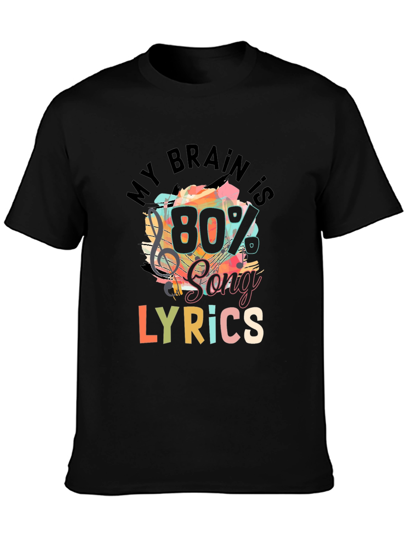 Black My Brain is 80% Song Lyrics T-Shirt view 3