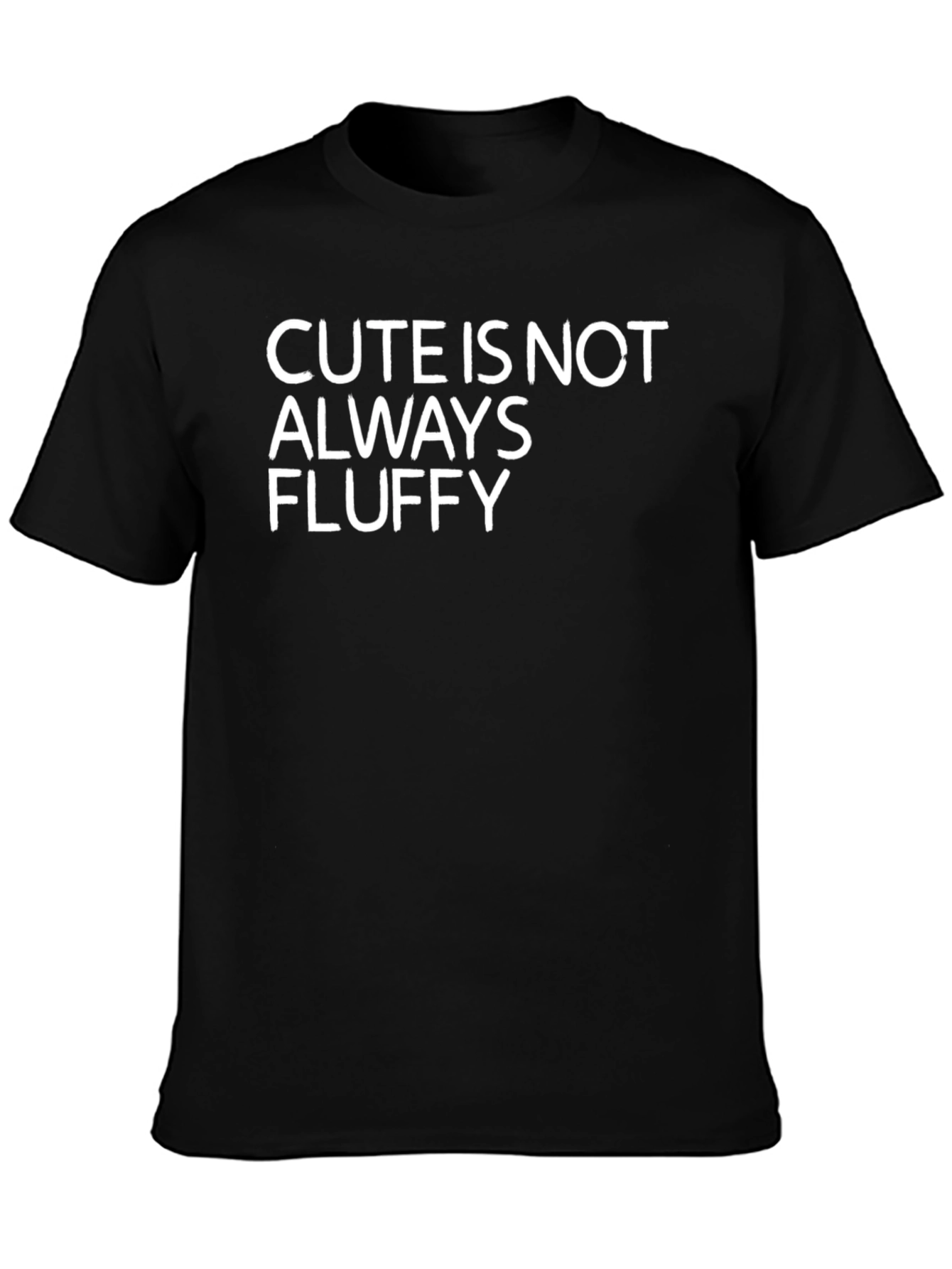 Black Cute Is Not Always Fluffy Graphic T-Shirt view 3