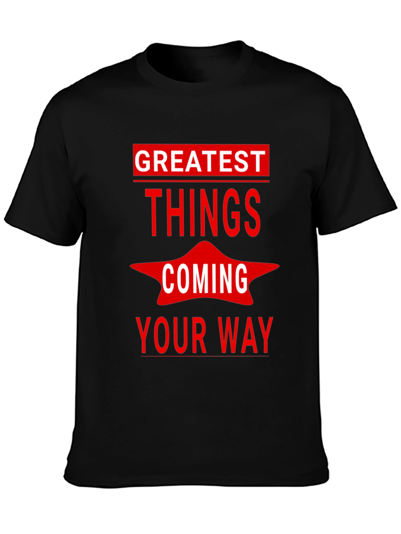 Black Greatest Things Coming Your Way Graphic Tee view 3
