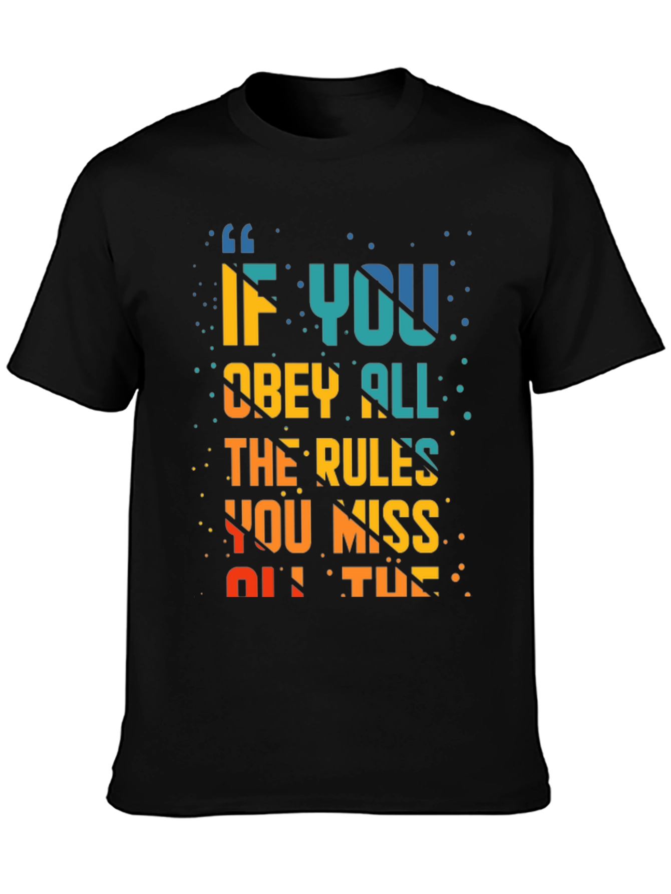 Black Rule Breaker T-Shirt: Miss All The Fun view 3