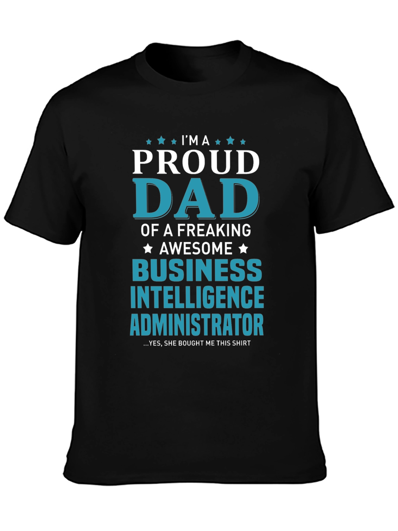 Black Proud Dad Business Intelligence Administrator T-Shirt view 3