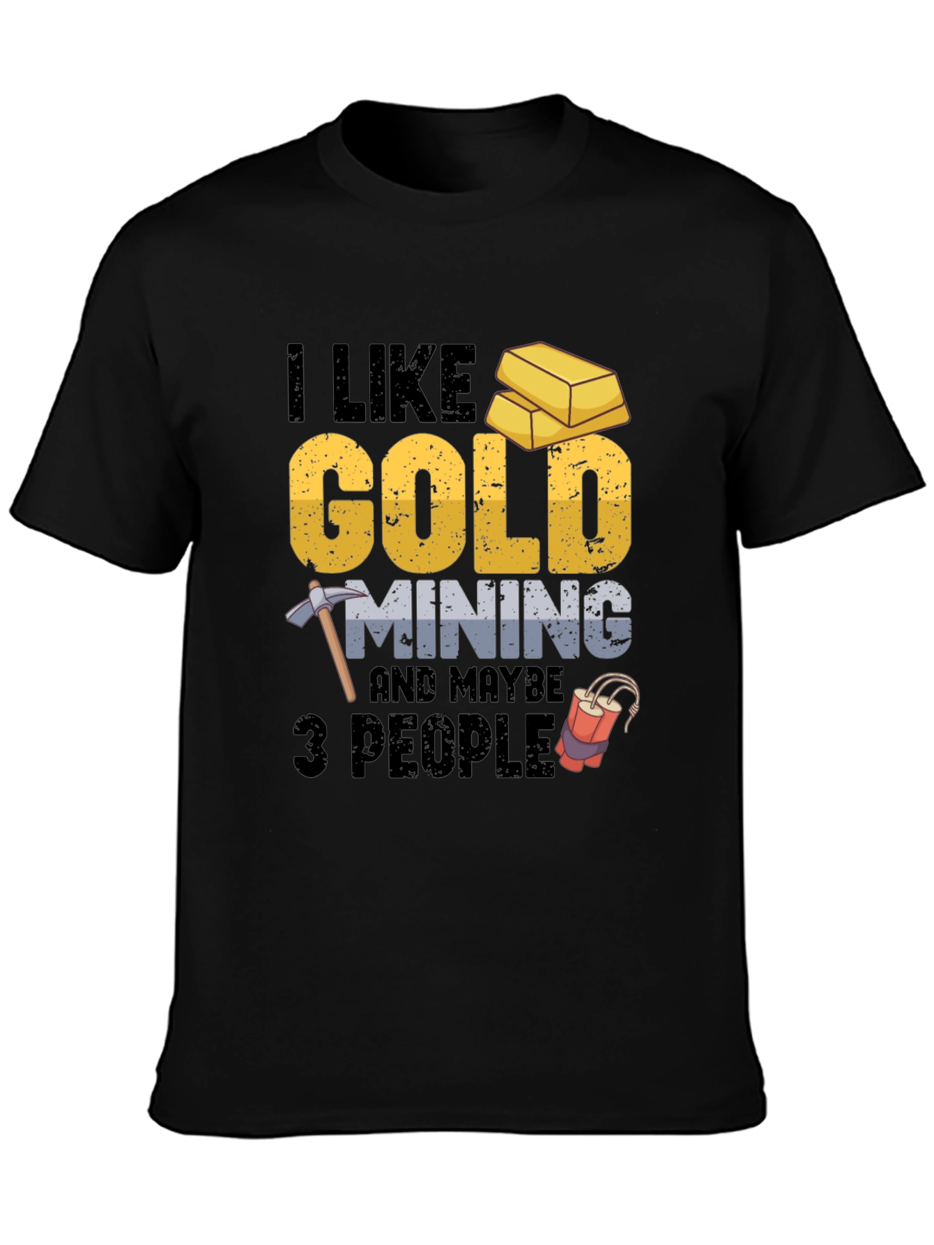 Black I Like Gold Mining & Maybe 3 People Funny T-Shirt view 3