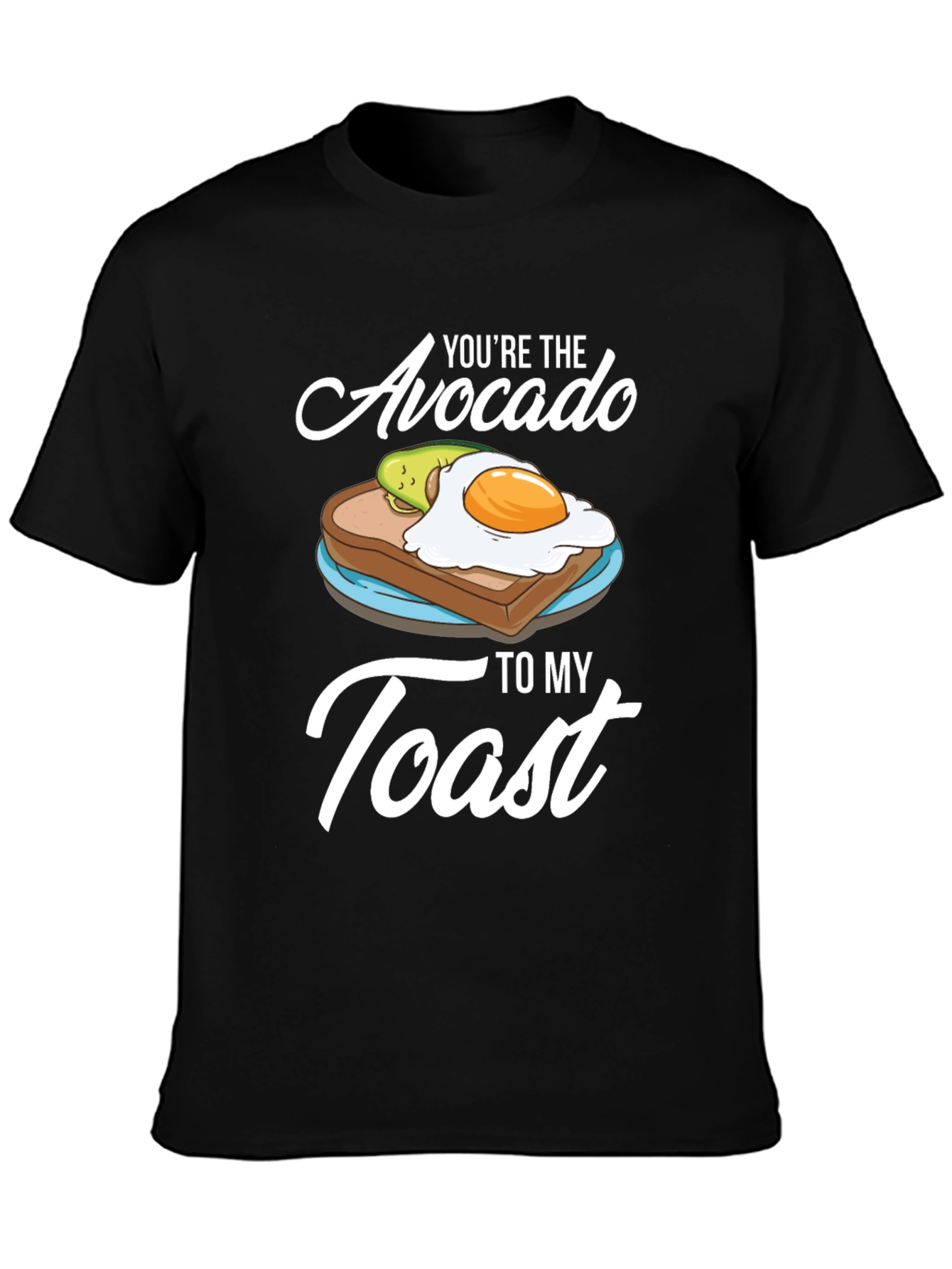 Black Avocado Toast T-Shirt - You're The Avocado To My Toast Tee view 3