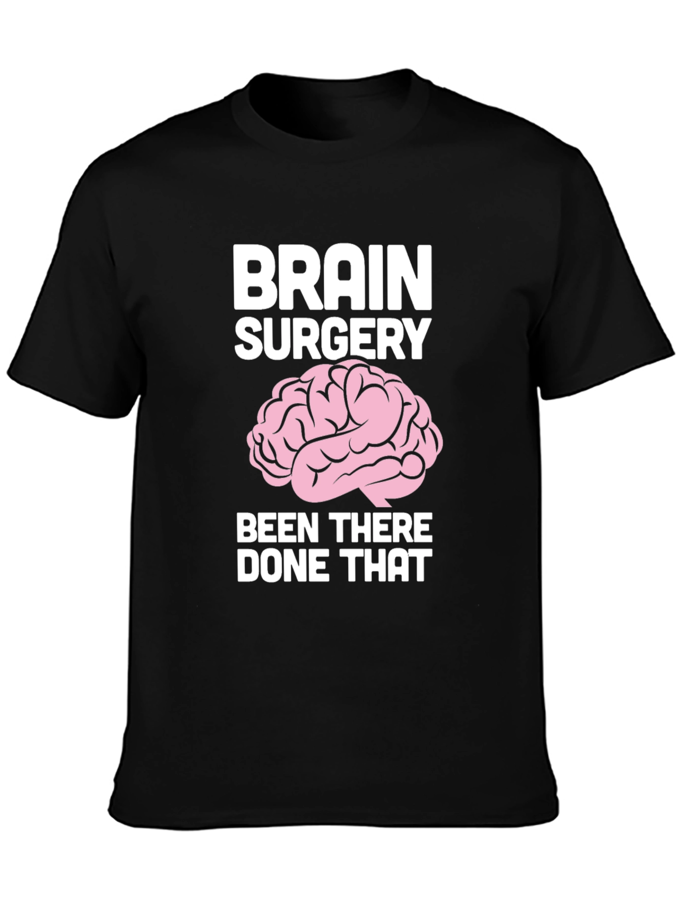 Black Brain Surgery Humor Graphic T-Shirt view 3