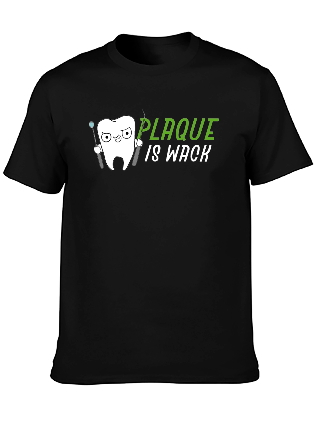Black Plaque Is Wack Funny Dentist T-Shirt view 3