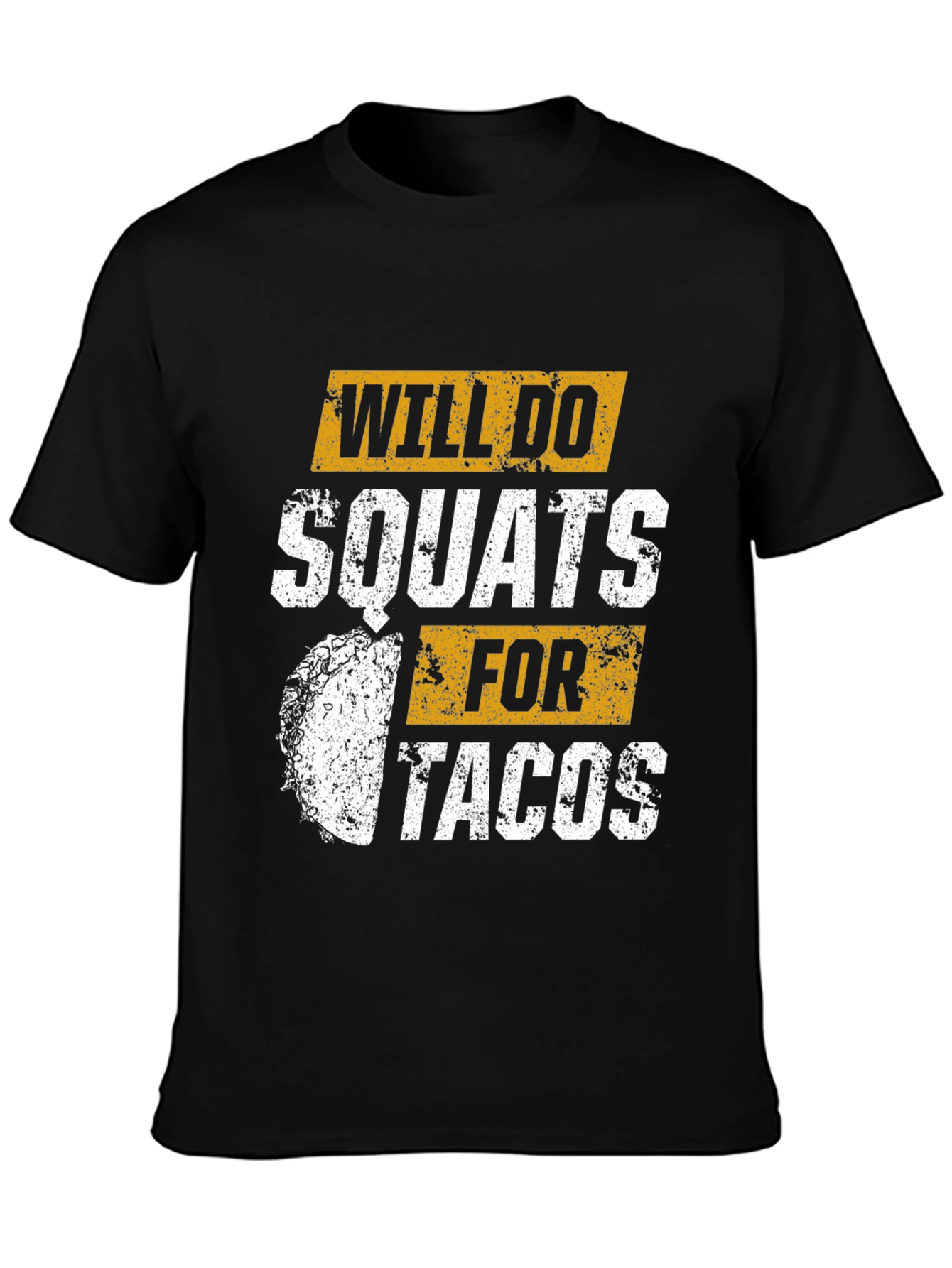 Black Will Do Squats For Tacos Graphic T-Shirt view 3