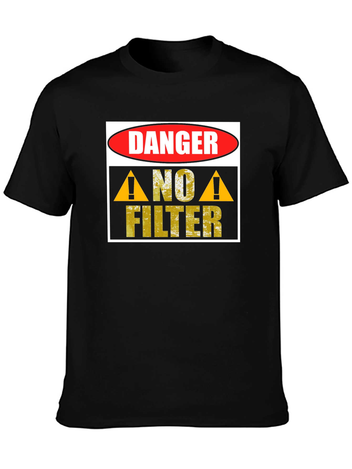 Black Danger No Filter Graphic T-Shirt view 3