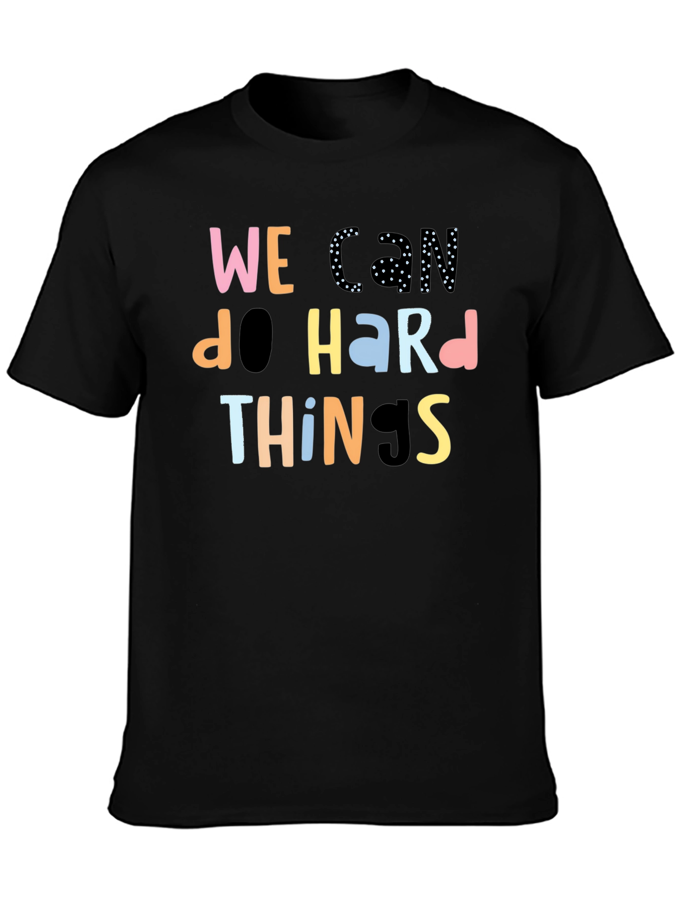 Black We Can Do Hard Things Black T-Shirt view 3