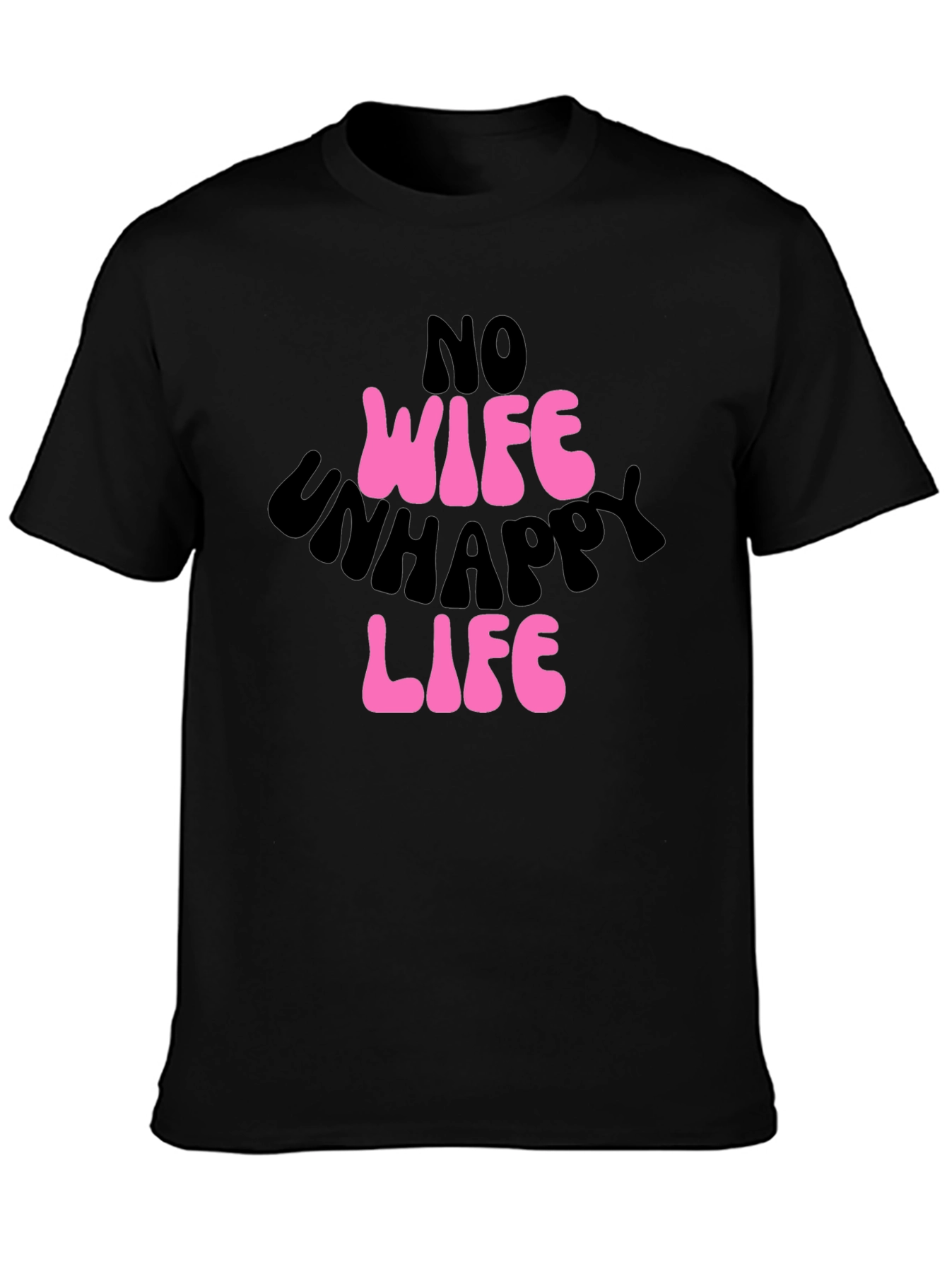 Black No Wife Unhappy Life Graphic Tee view 3