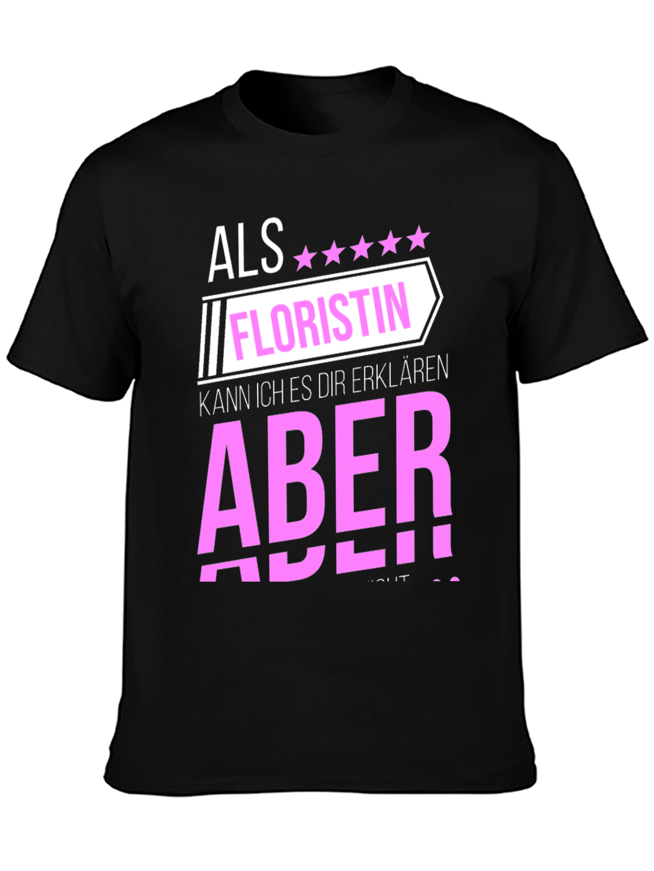 Black Florist T-Shirt: Als Floristin, Aber! view 3