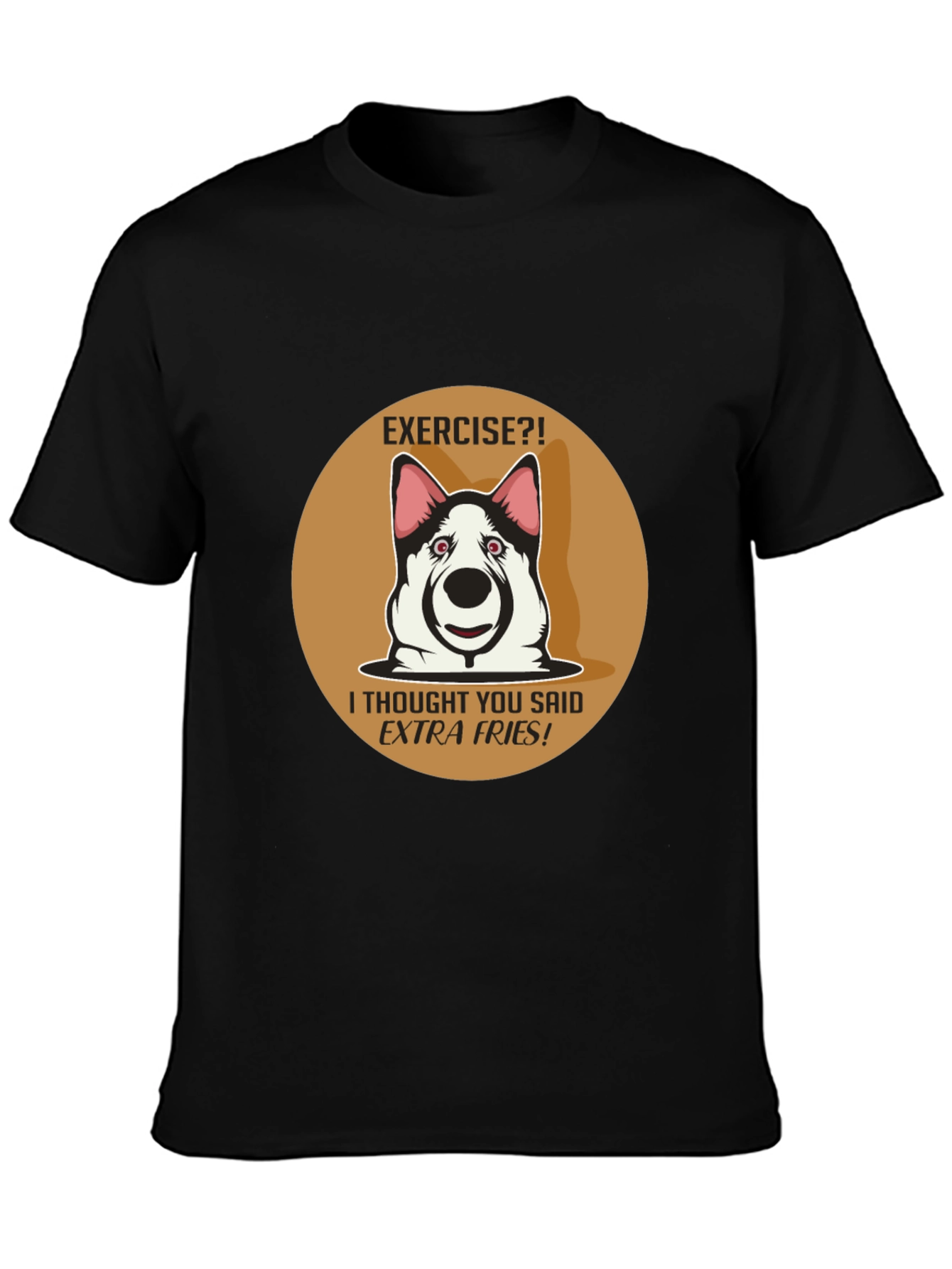 Black Exercise? Extra Fries! Funny Dog T-Shirt view 3