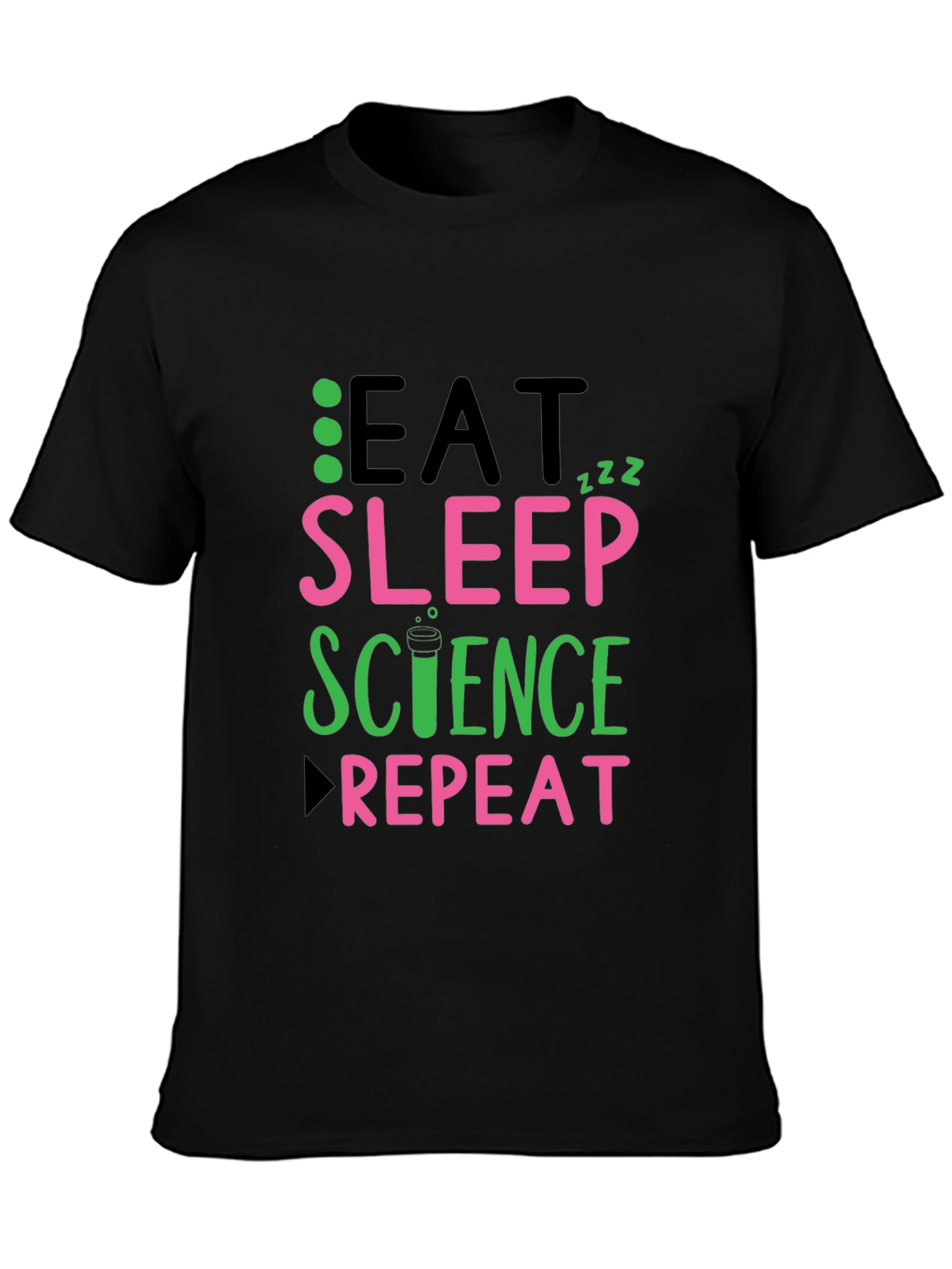 Black Eat Sleep Science Repeat Black T-Shirt view 3
