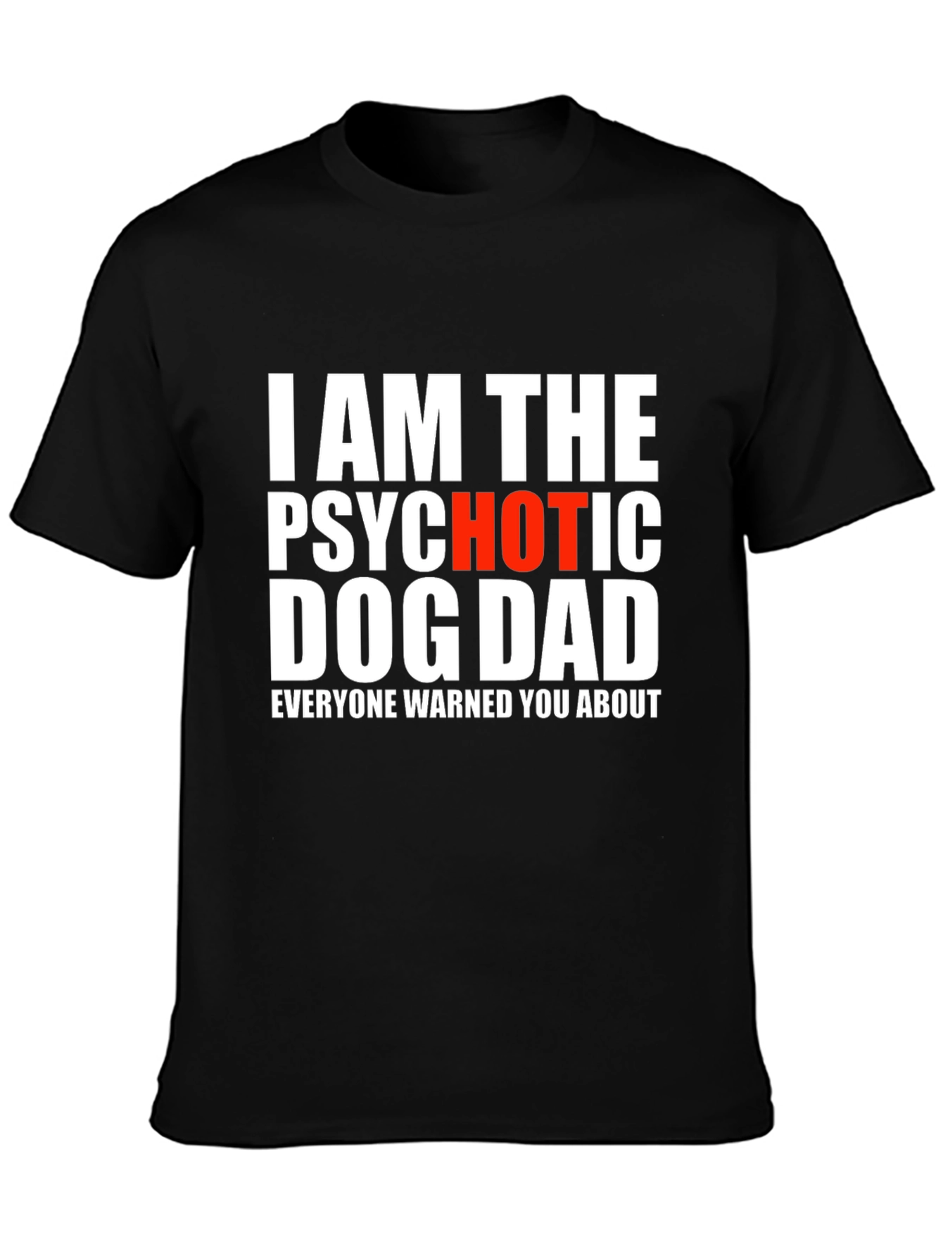 Black Psychotic Hot Dog Dad T-Shirt view 3