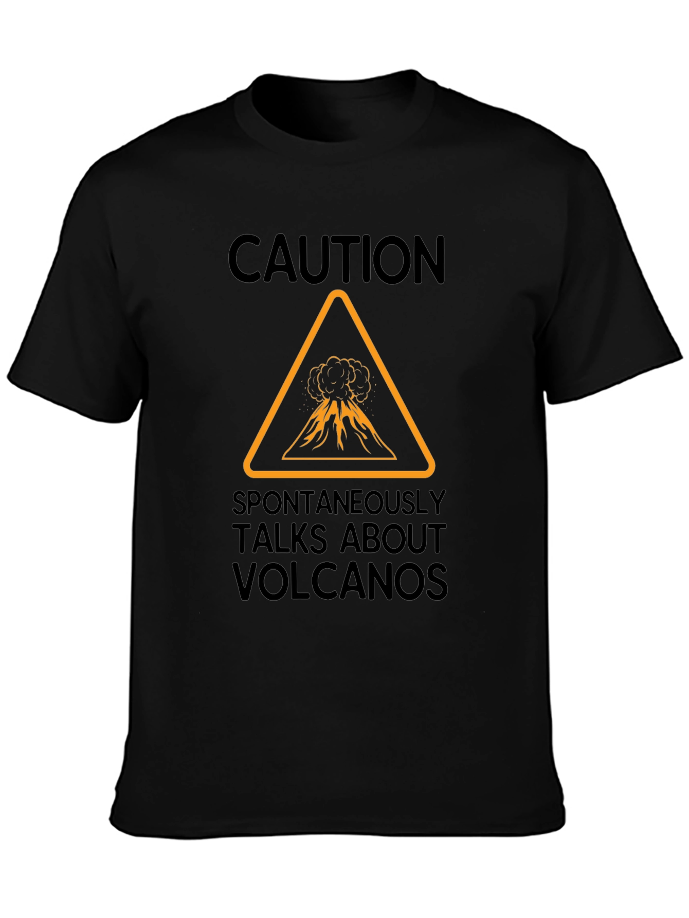 Black Caution: Volcano Talk T-Shirt - Funny & Unique Design view 3