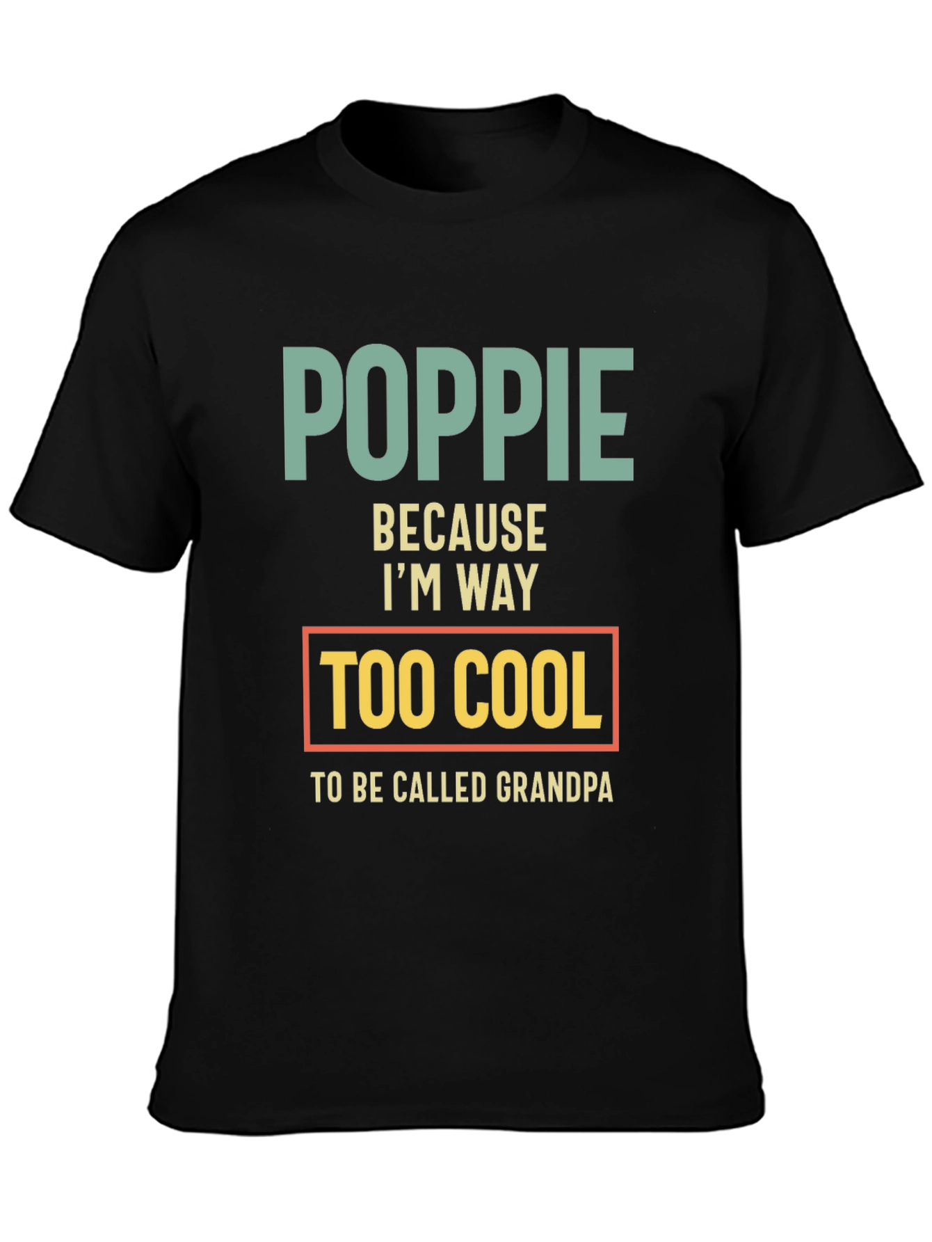 Black Poppie - Too Cool Grandpa T-Shirt view 3