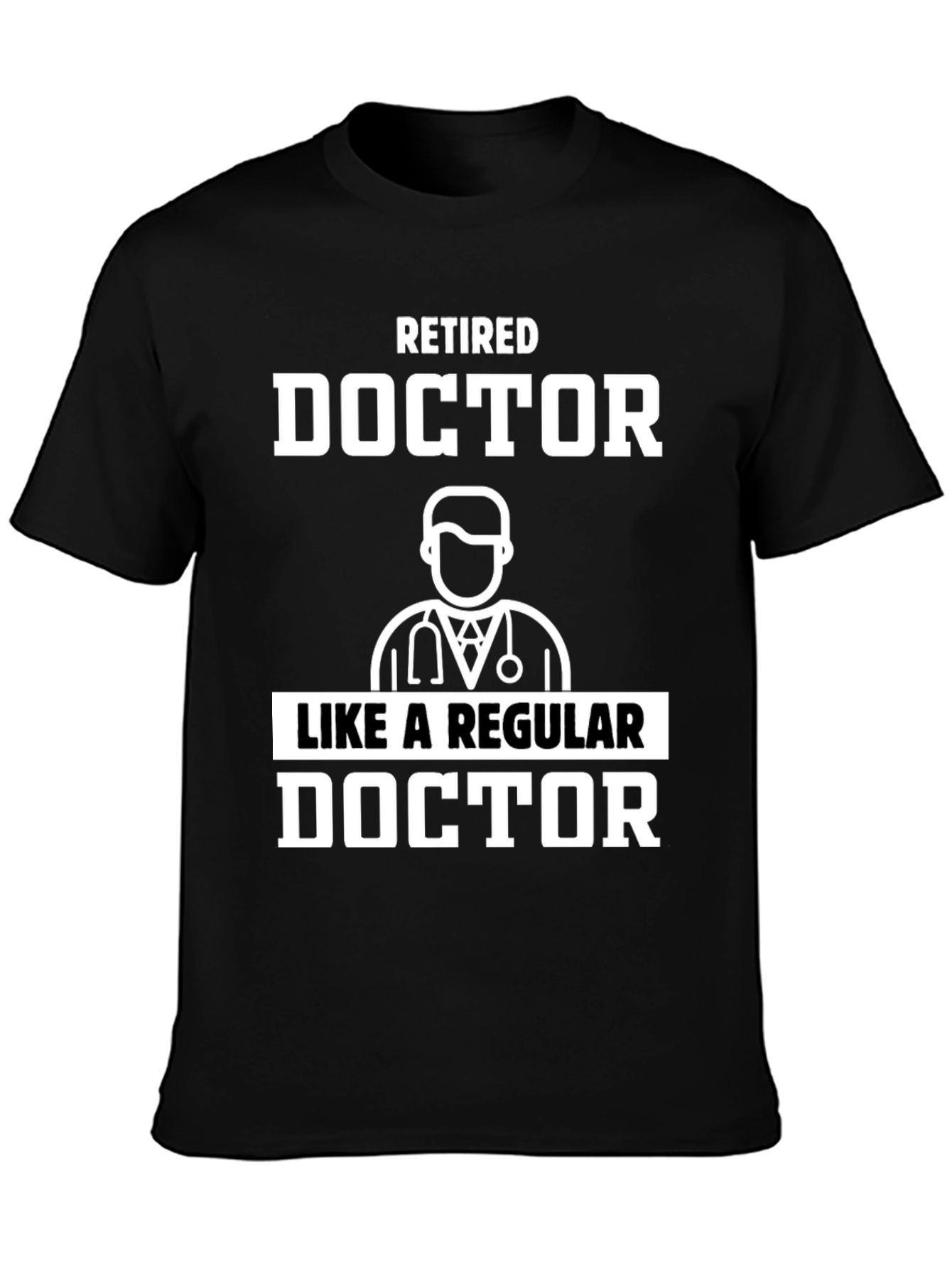 Black Retired Doctor T-Shirt - Funny Retirement Gift view 3