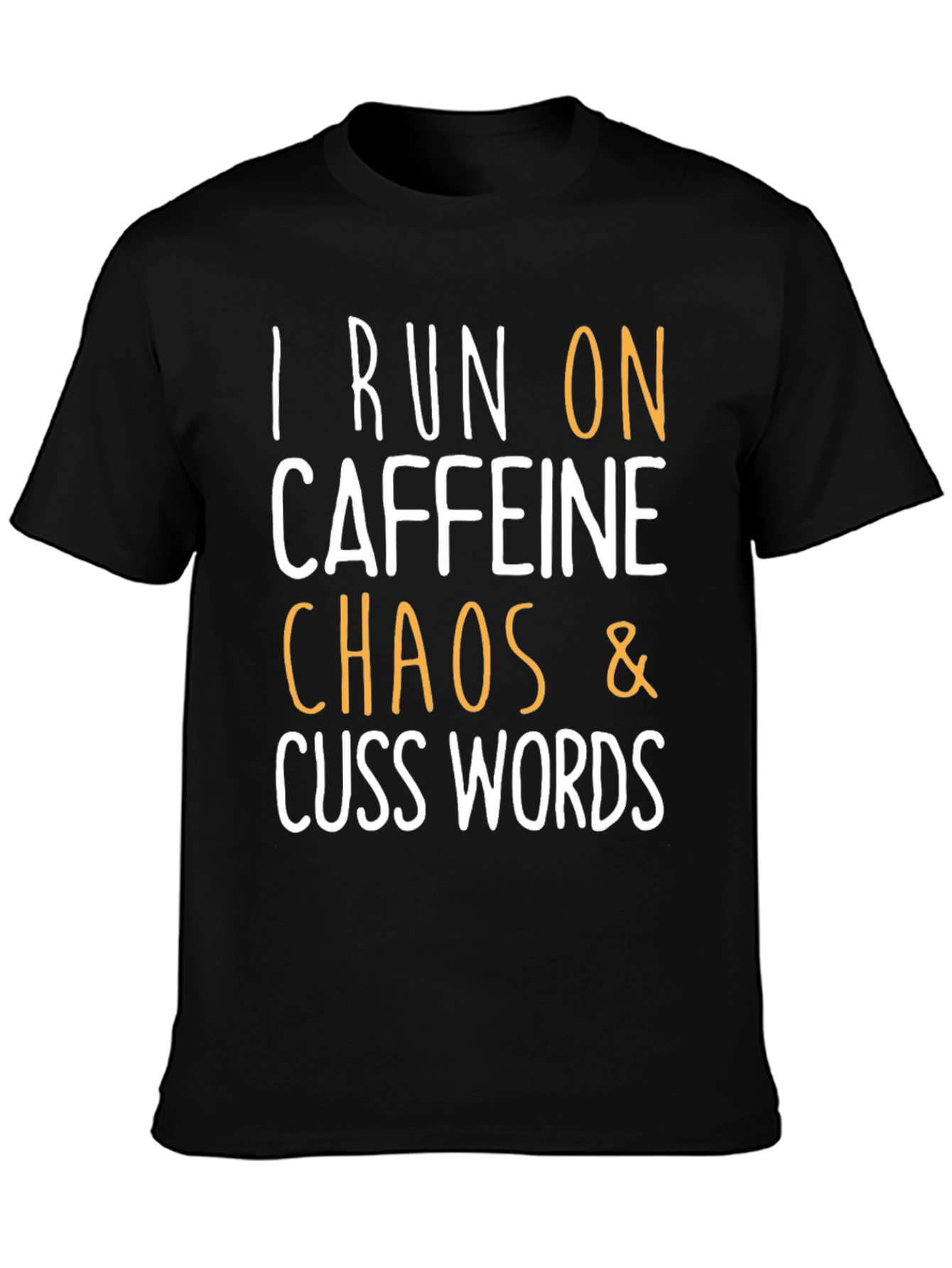 Black I Run On Caffeine, Chaos & Cuss Words T-Shirt view 3