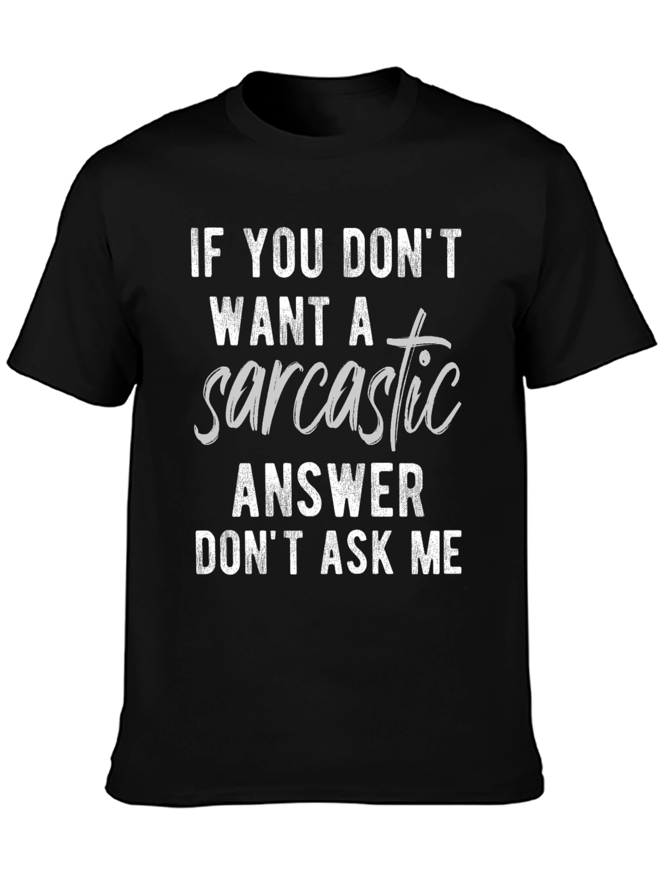 Black Sarcastic Answer Graphic Tee - Funny T-Shirt view 3