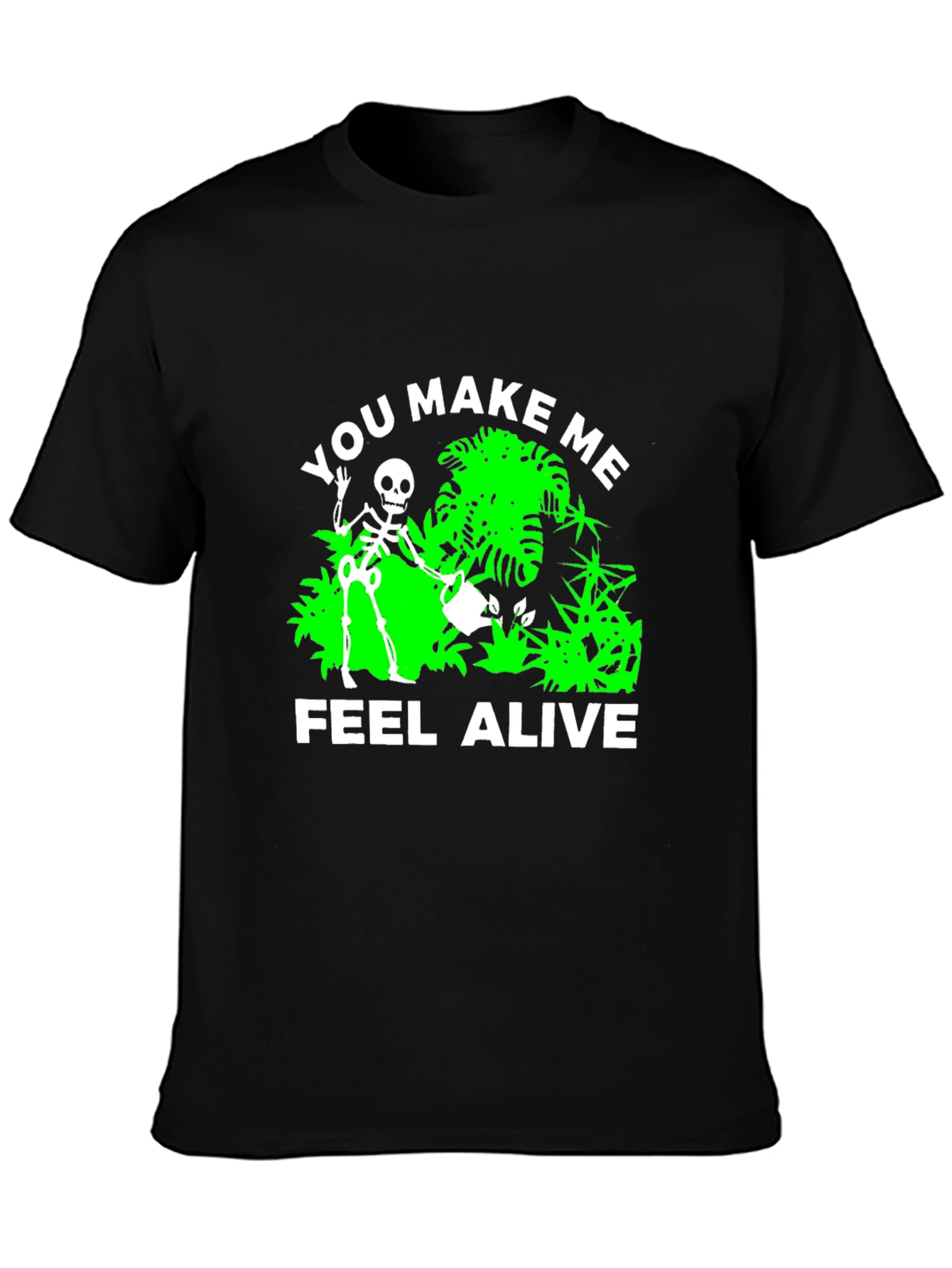 Black You Make Me Feel Alive Skeleton Gardener Black T-Shirt view 3