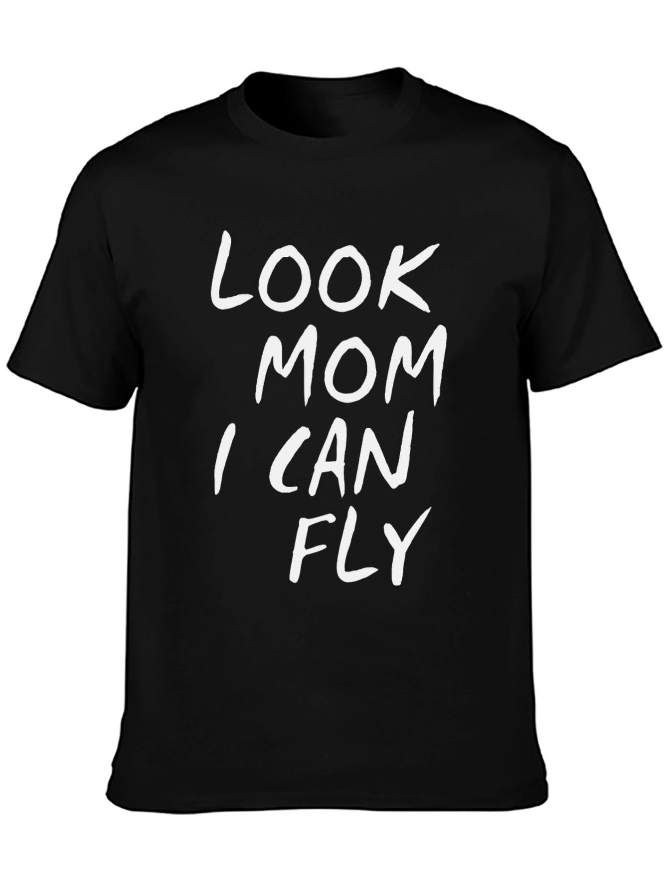 Black Look Mom I Can Fly T-Shirt view 3