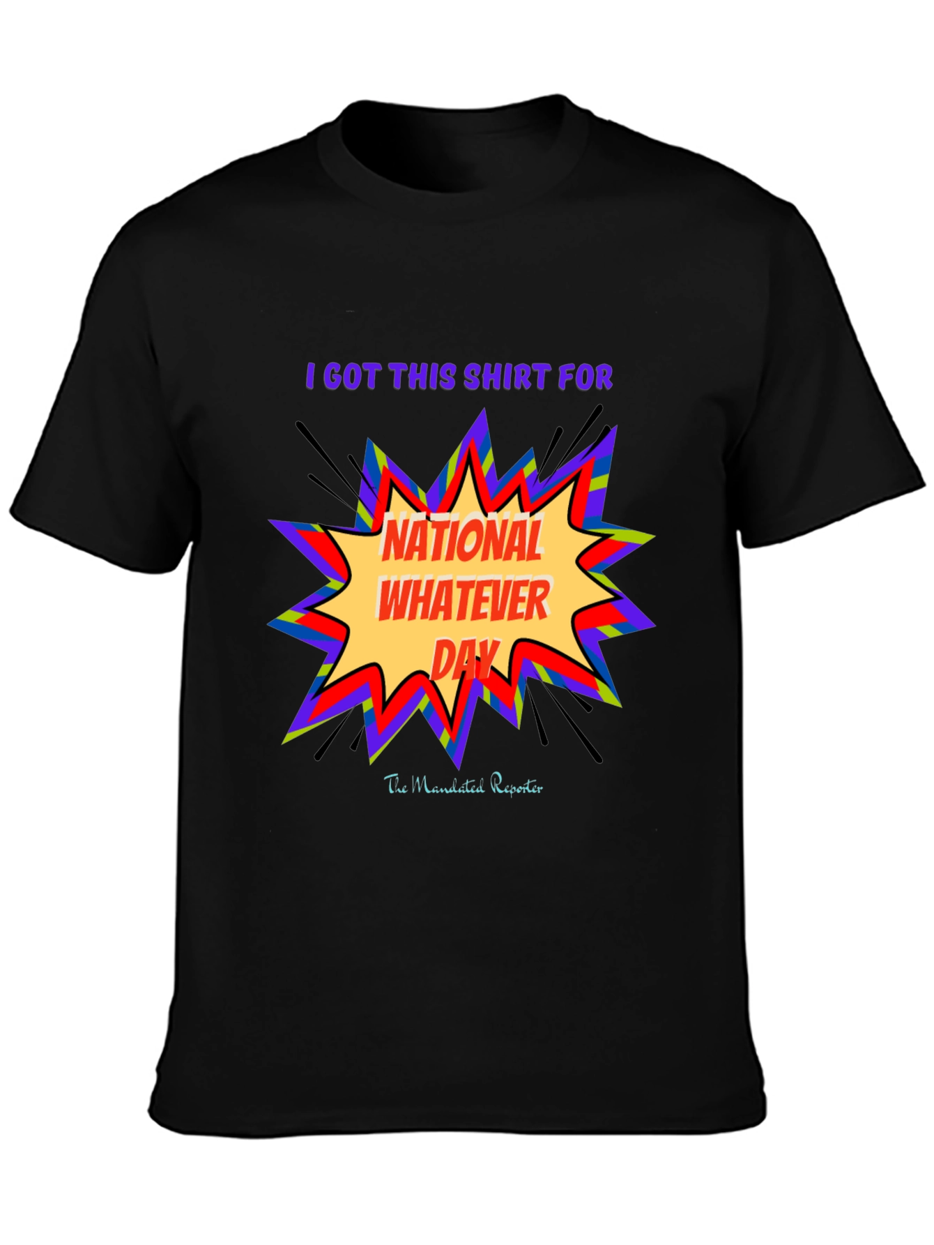 Black National Whatever Day T-Shirt: Fun Graphic Tee view 3