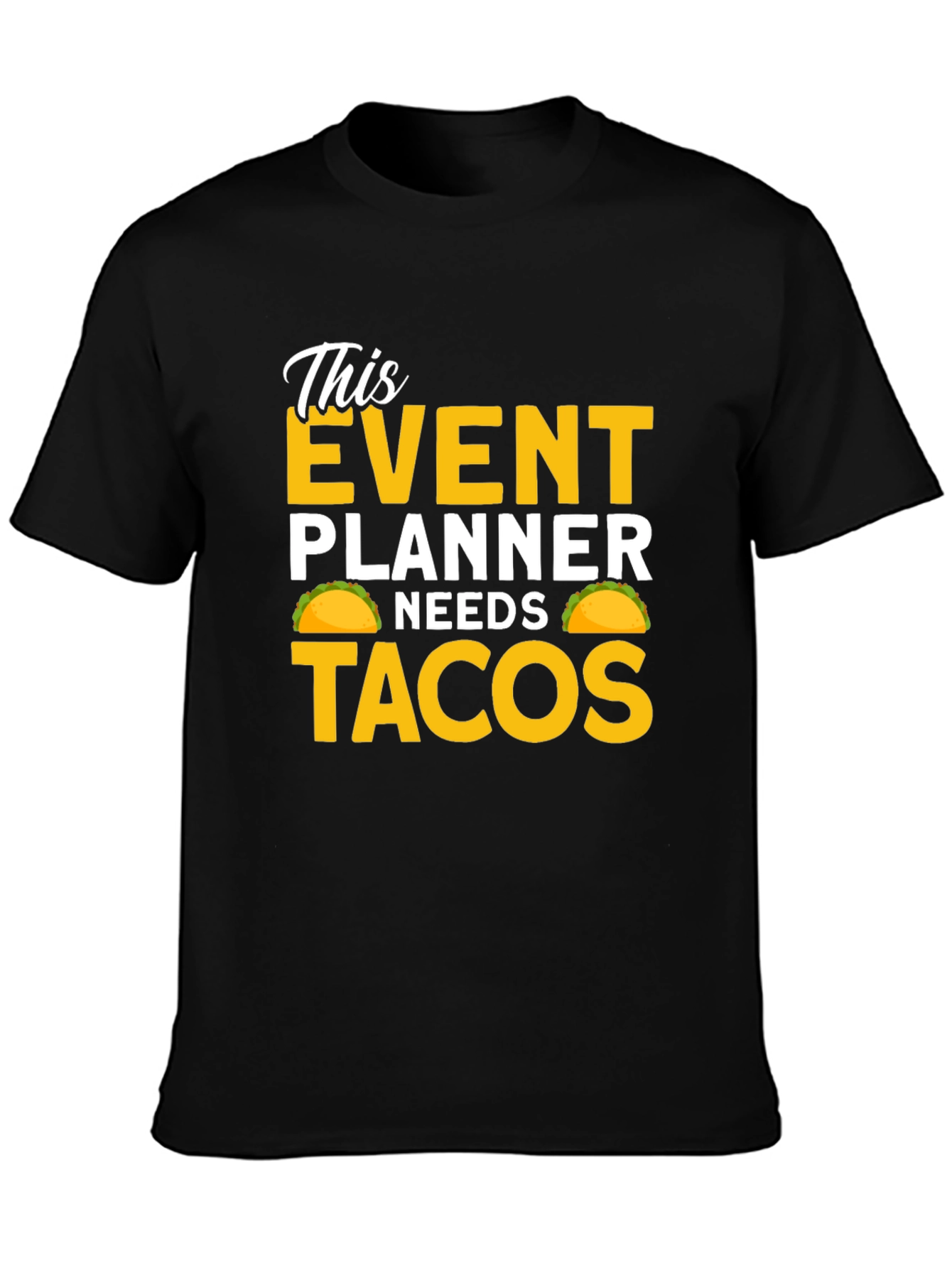 Black Event Planner Needs Tacos Black T-Shirt view 3
