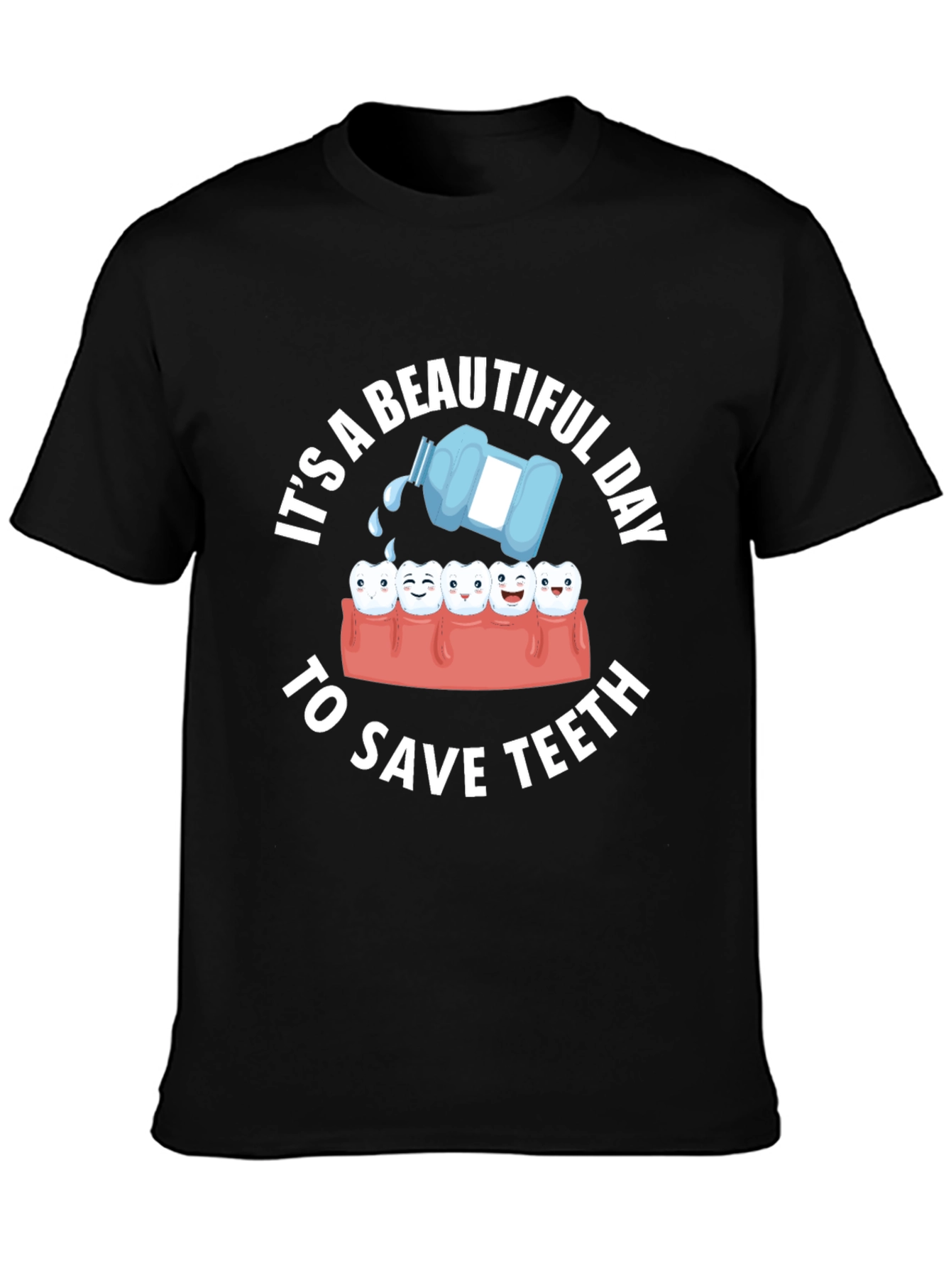 Black Dental Humor T-Shirt: Beautiful Day to Save Teeth view 3