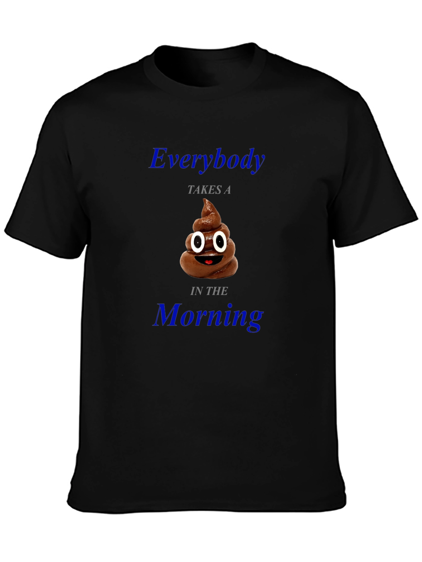 Black Everybody Takes a Poop Funny T-Shirt view 3