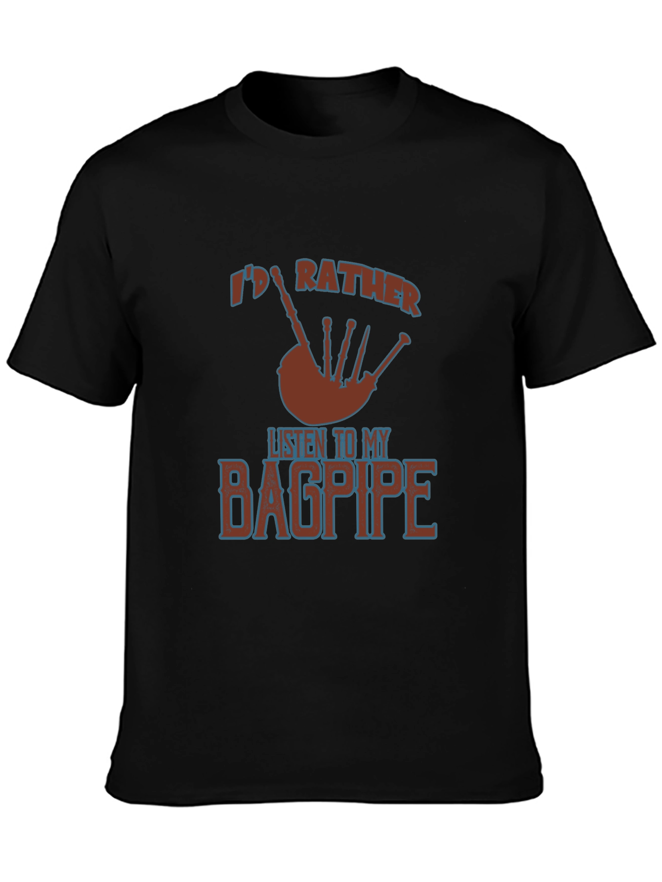 Black Bagpipe Lover's Tee: I'd Rather Listen to My Bagpipe view 3