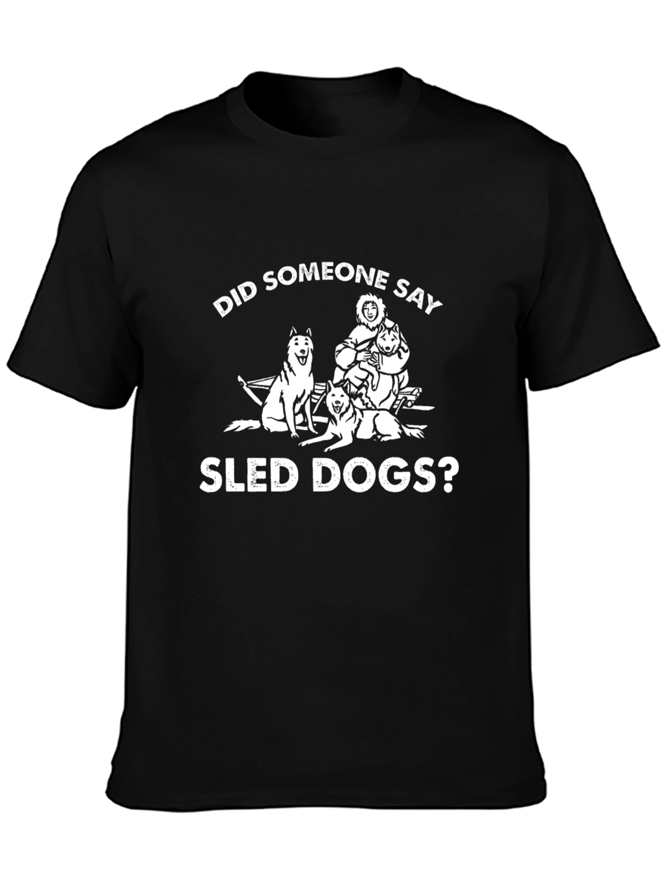 Black Sled Dogs Graphic Tee - Did Someone Say? view 3