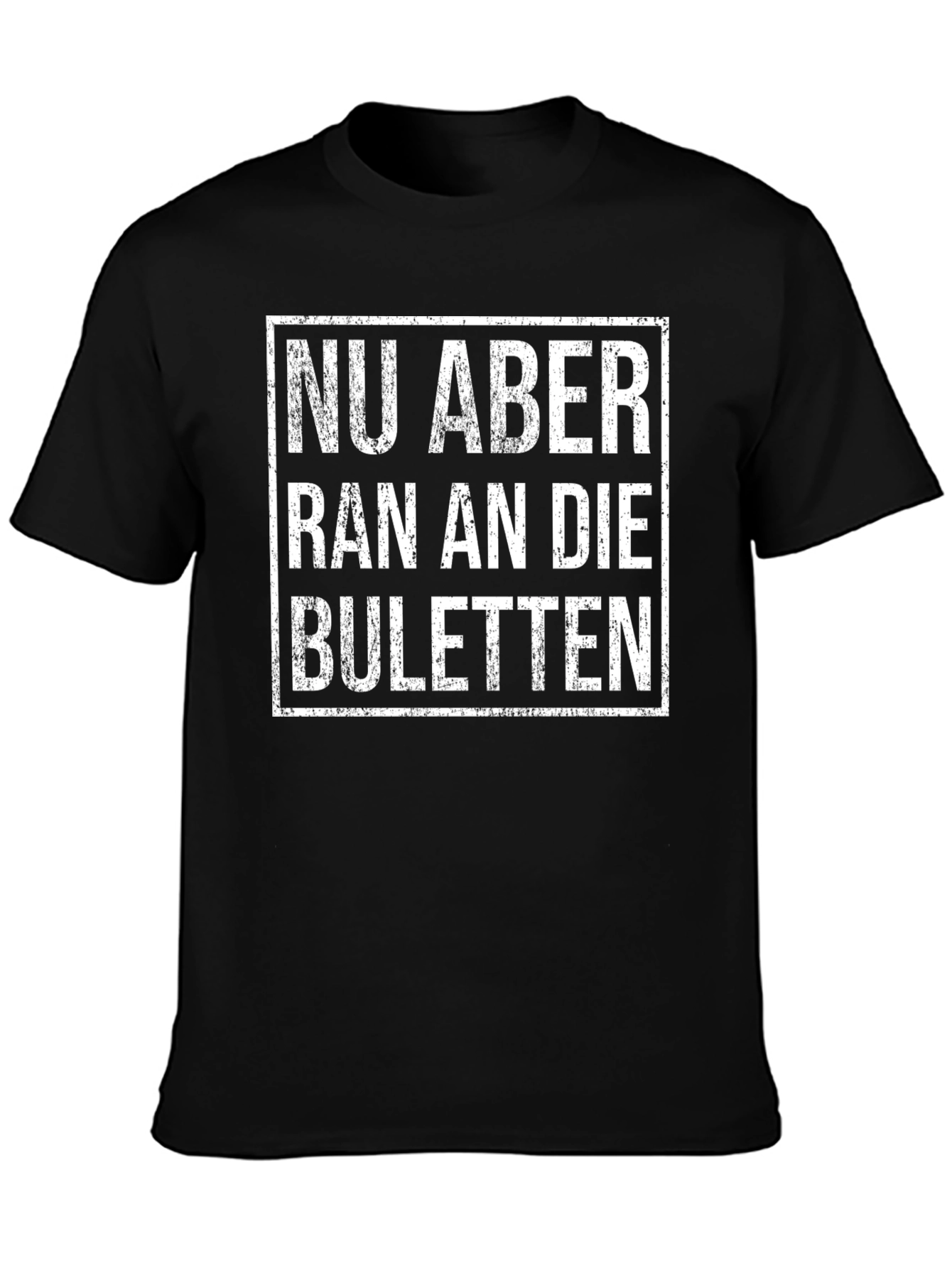 Black Nu Aber Ran an Die Buletten T-Shirt view 3