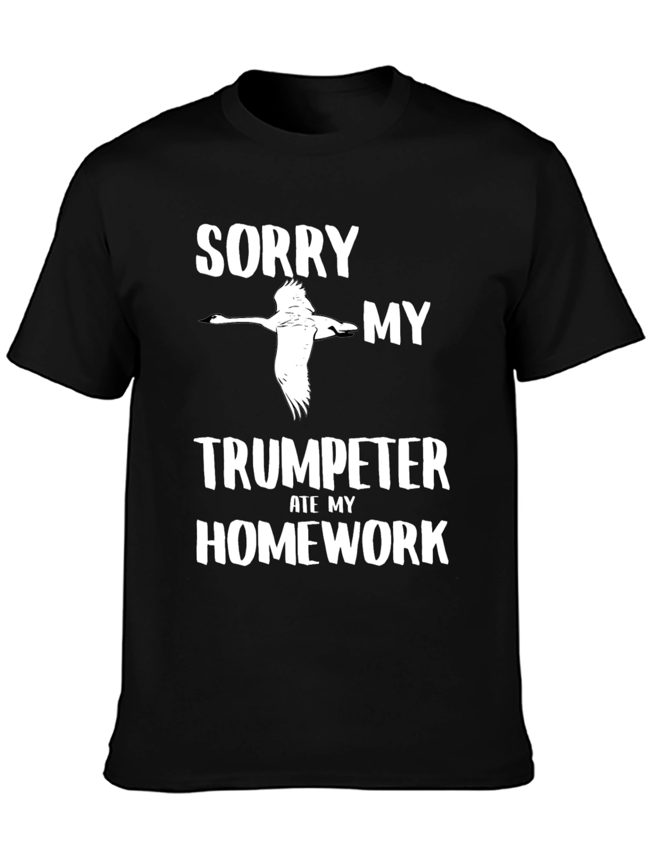 Black Sorry My Trumpeter Ate My Homework T-Shirt view 3