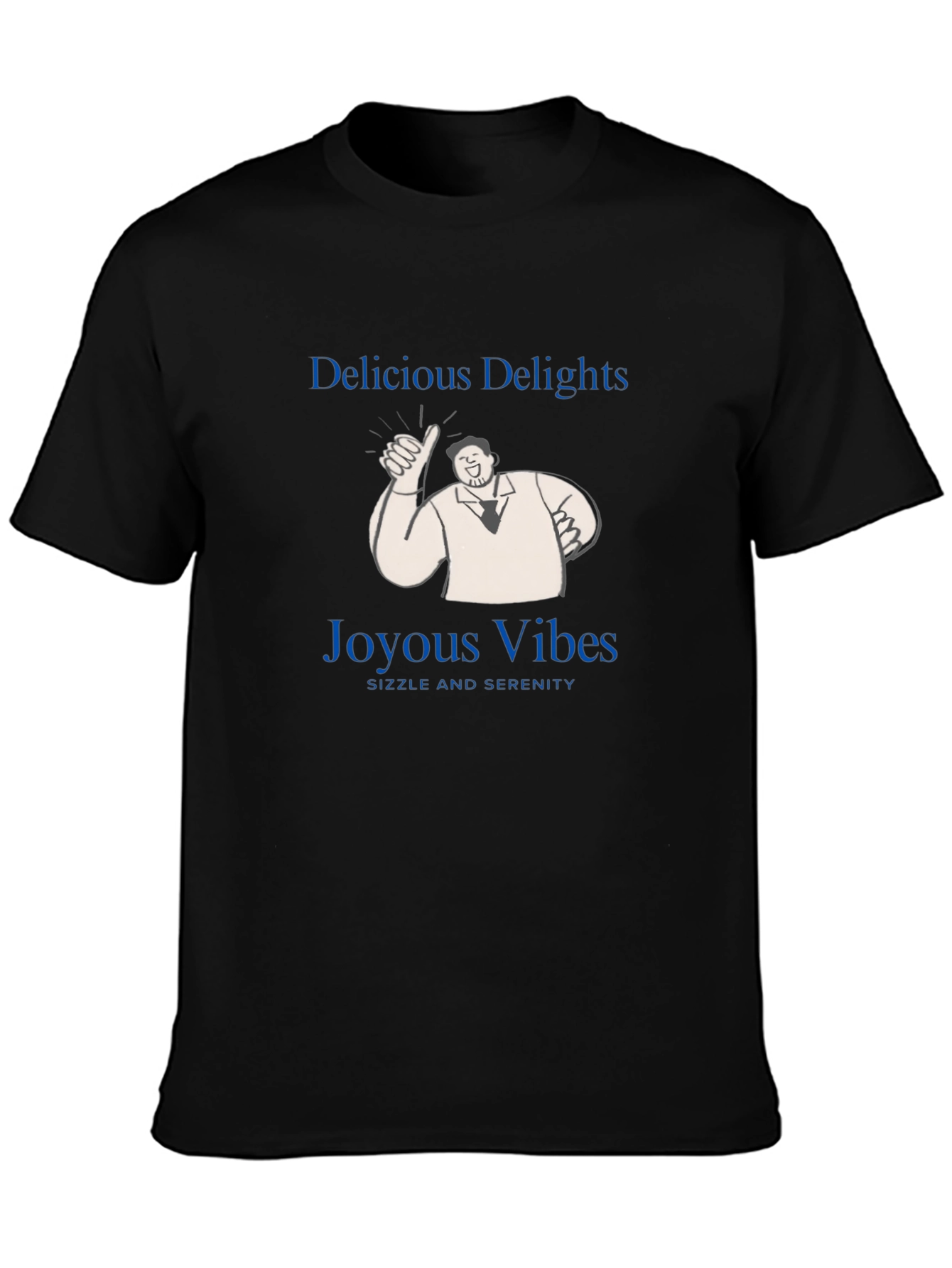 Black Delicious Delights T-Shirt - Joyous Vibes, Sizzle & Serenity! view 3