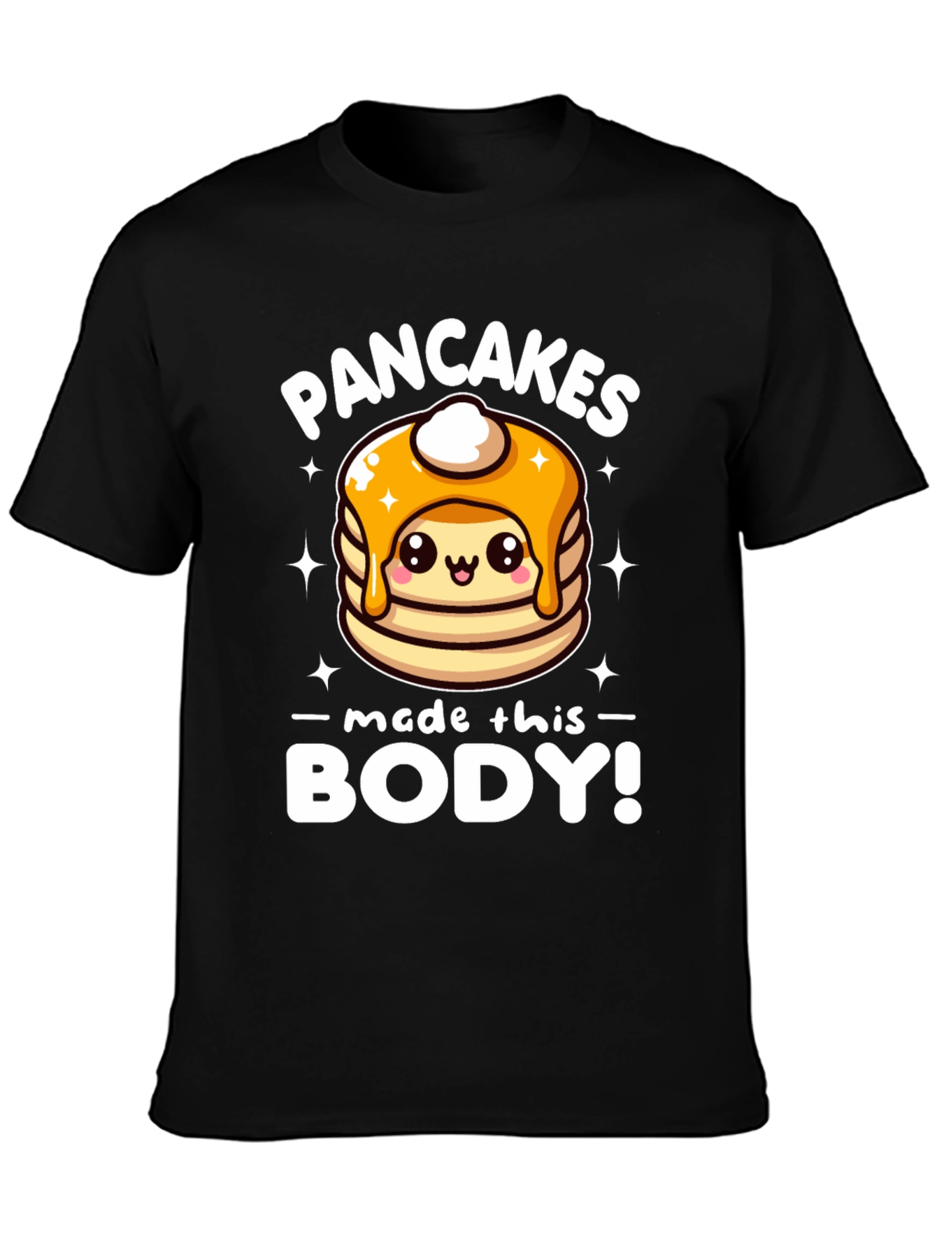 Black Pancakes Made This Body! Funny T-Shirt view 3