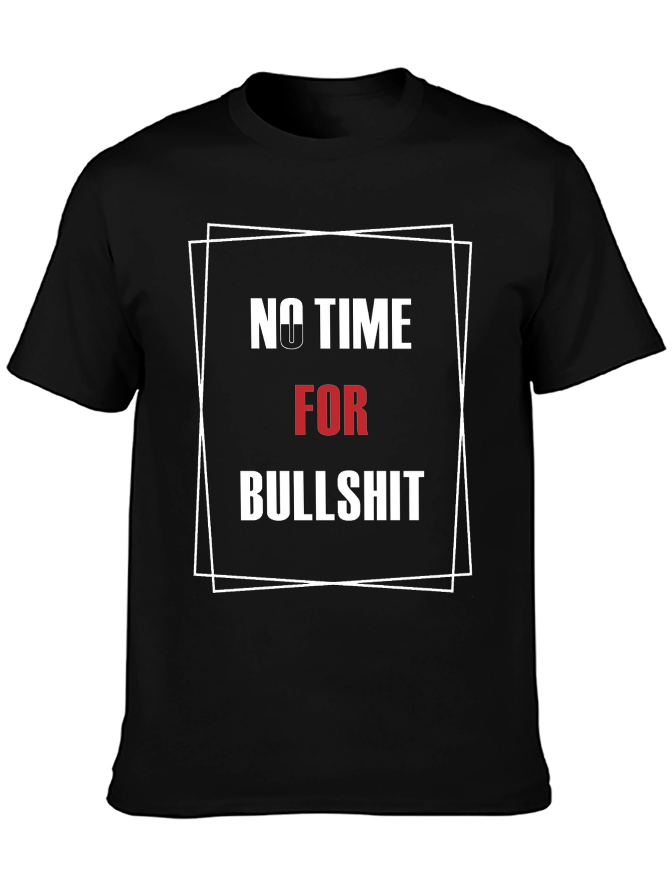 Black No Time for Bullshit Graphic Tee - Bold Statement Shirt view 3