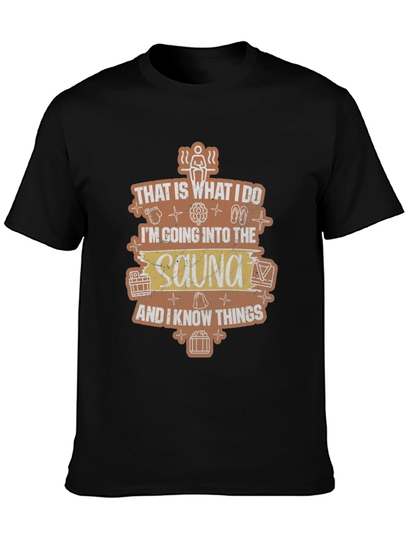 Black Sauna Lover T-Shirt - That Is What I Do view 3