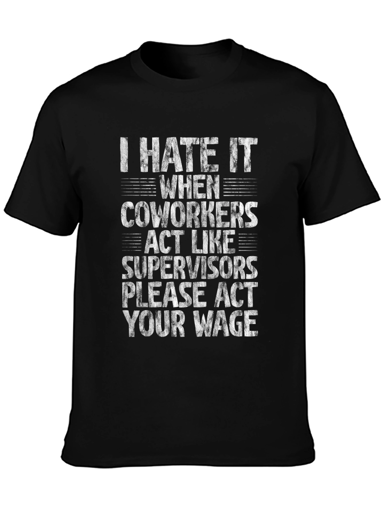 Black Funny Sarcastic Work T-Shirt - Act Your Wage view 3