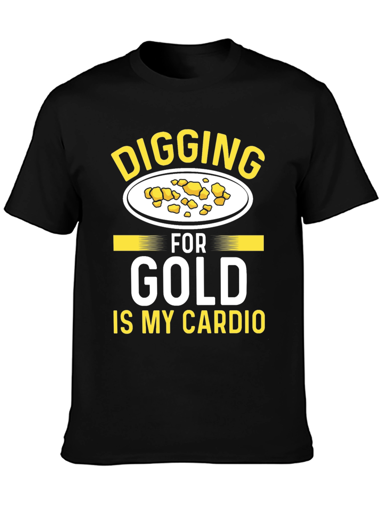 Black Digging for Gold is My Cardio - Funny T-Shirt view 3