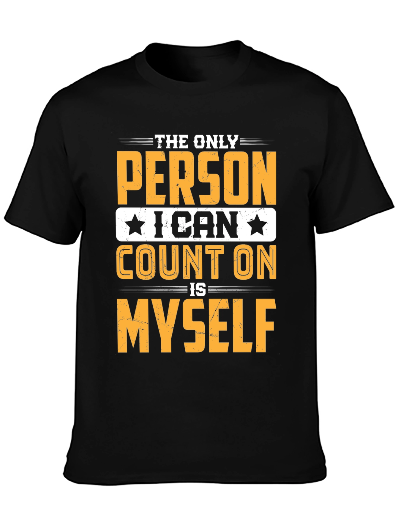 Black The Only Person I Can Count On T-Shirt view 3