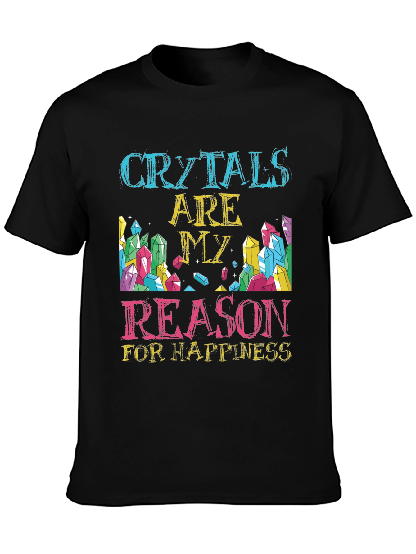 Black Crystals Are My Reason T-Shirt view 3