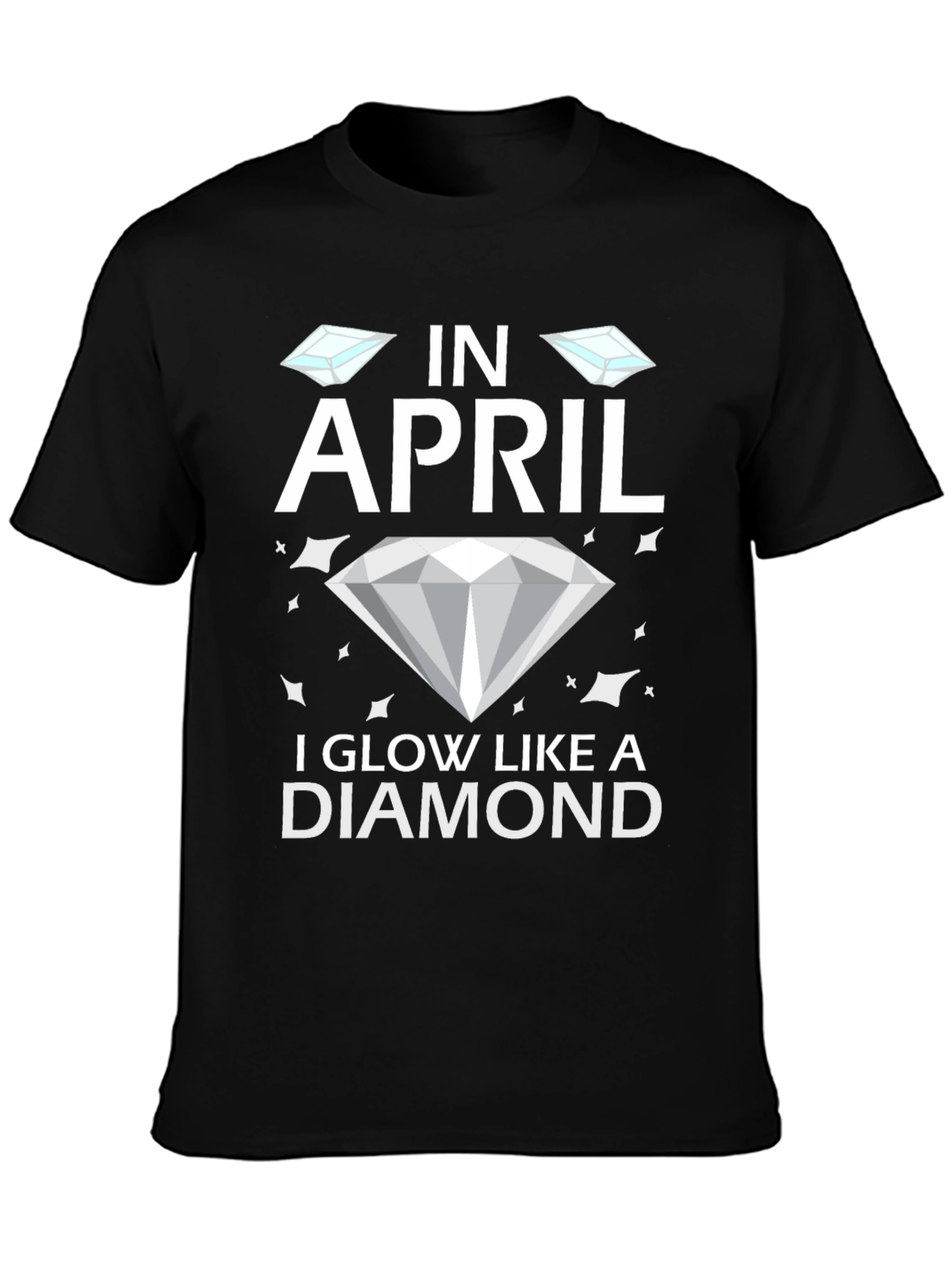 Black In April I Glow Like A Diamond T-Shirt view 3