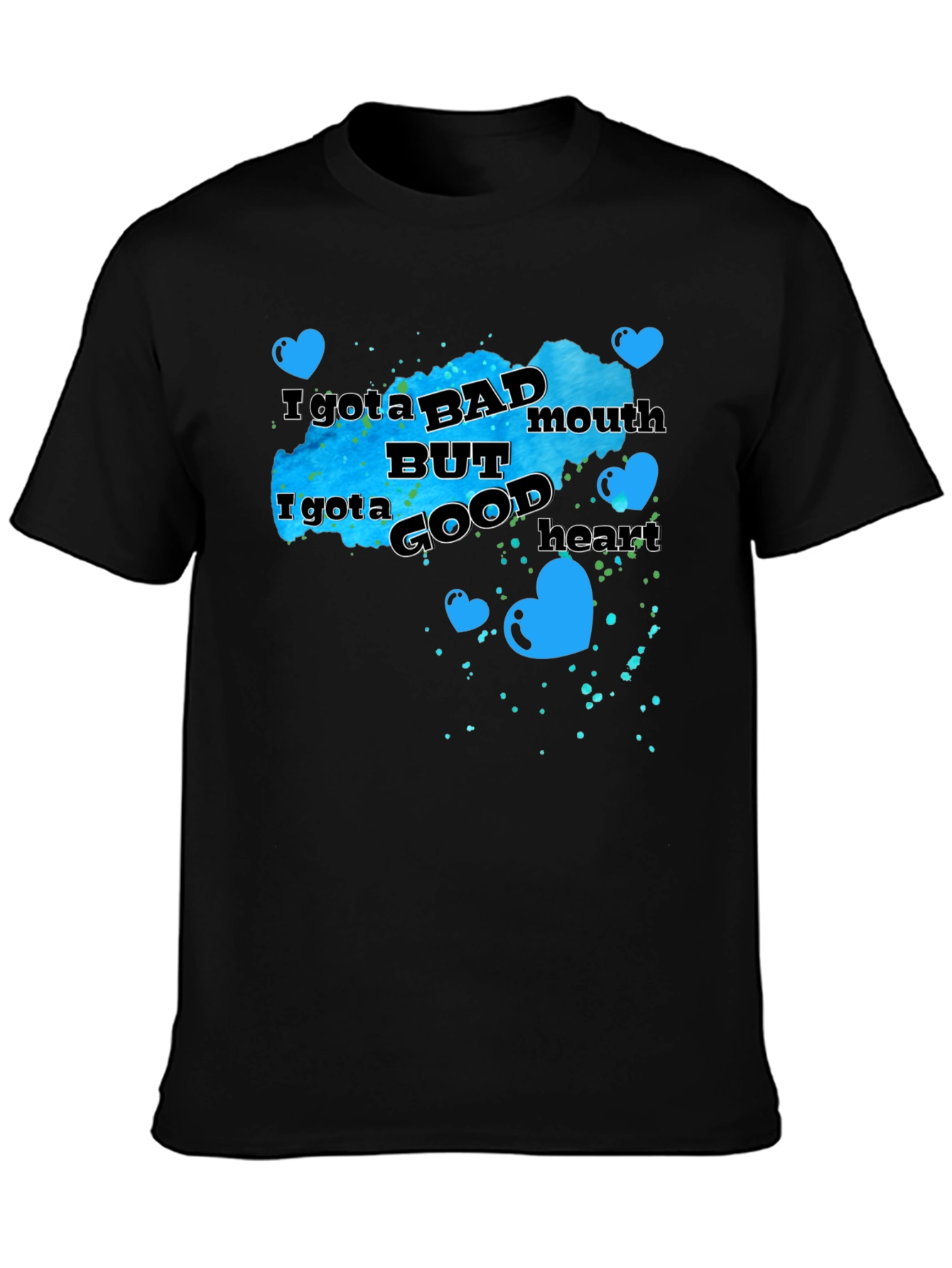 Black I Got a Bad Mouth But Good Heart Graphic T-Shirt view 3