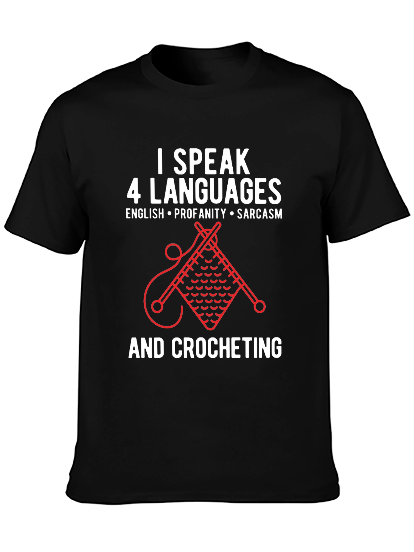 I Speak 4 Languages T-Shirt - Crocheting - 3