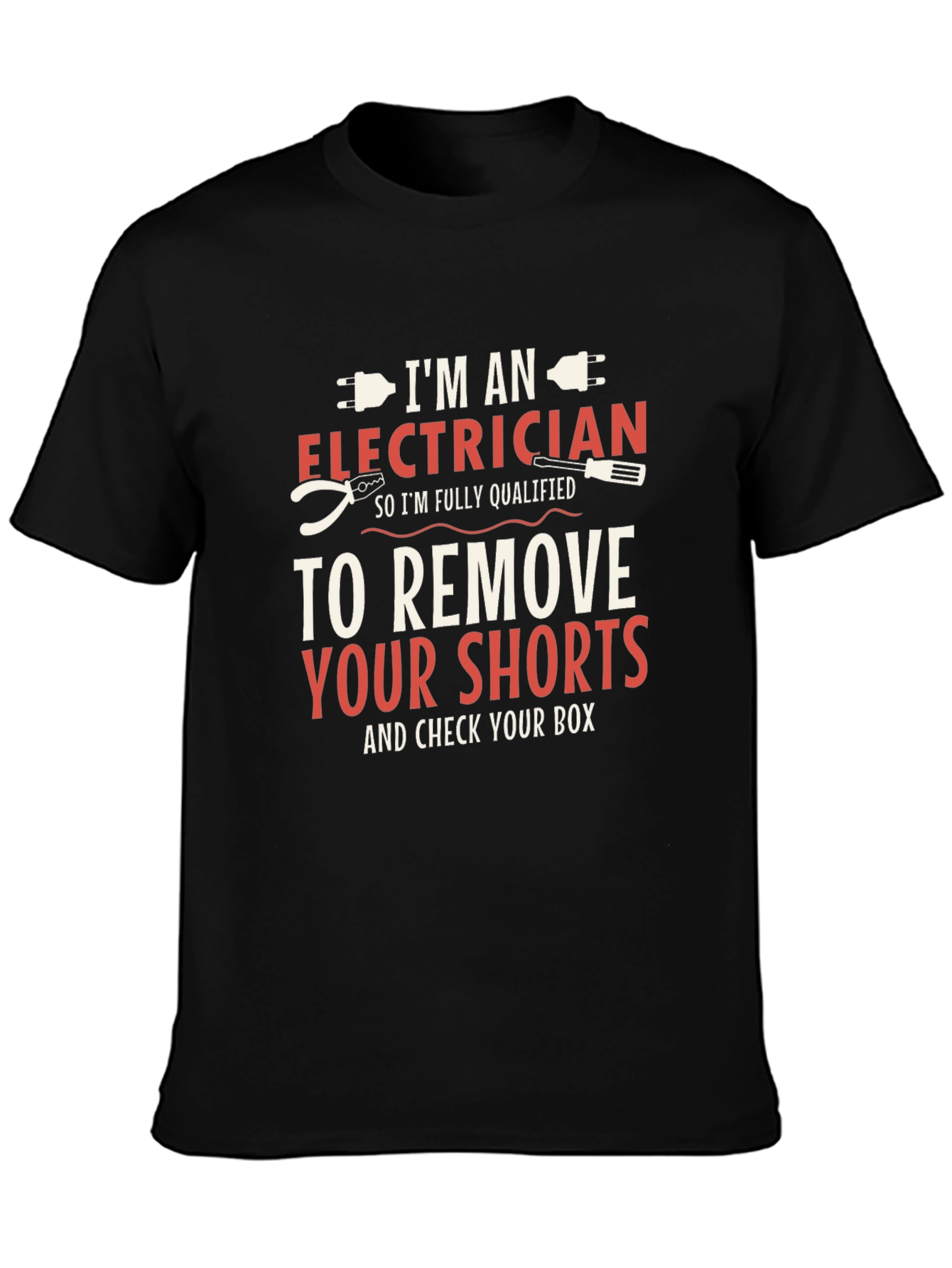 Black Electrician Humor T-Shirt: Remove Your Shorts & Check Your Box view 3