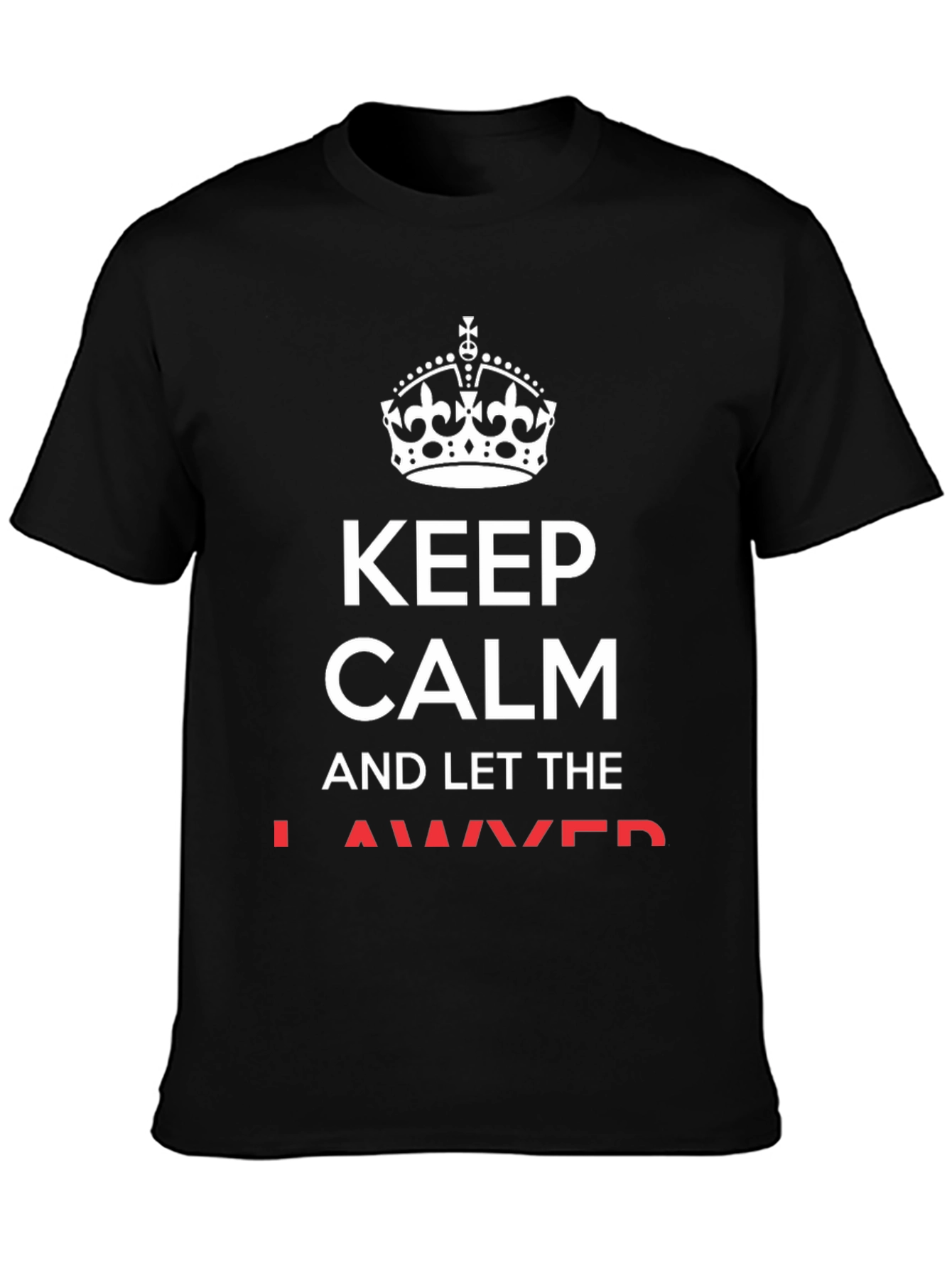 Black Keep Calm and Let the Lawyer Handle It T-Shirt view 3