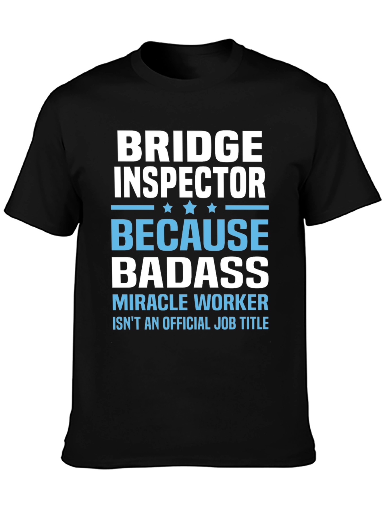 Black Bridge Inspector Badass T-Shirt - Funny Job Title Tee view 3