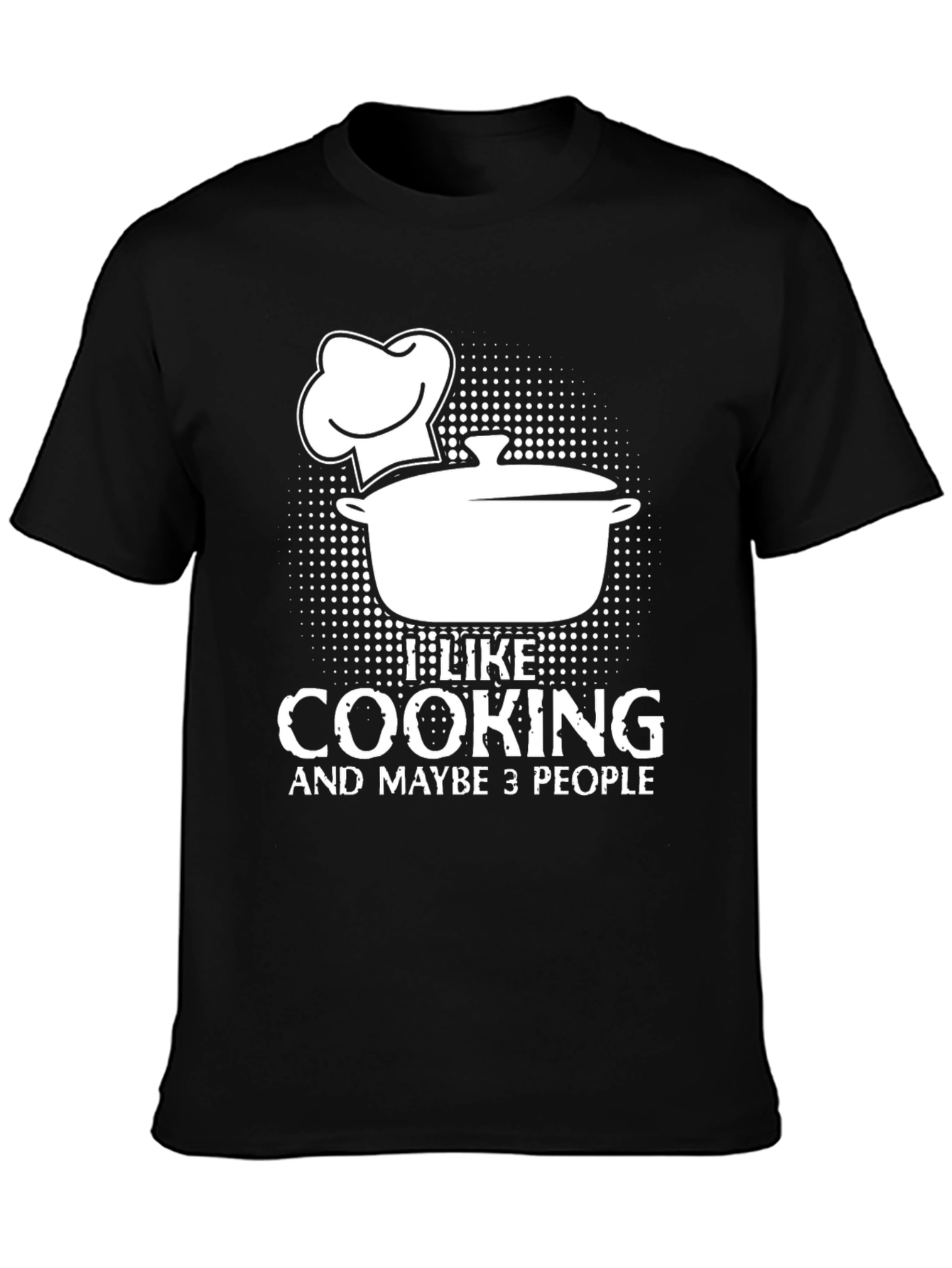 Black Funny Cooking Lover T-Shirt - I Like Cooking and Maybe 3 People view 3