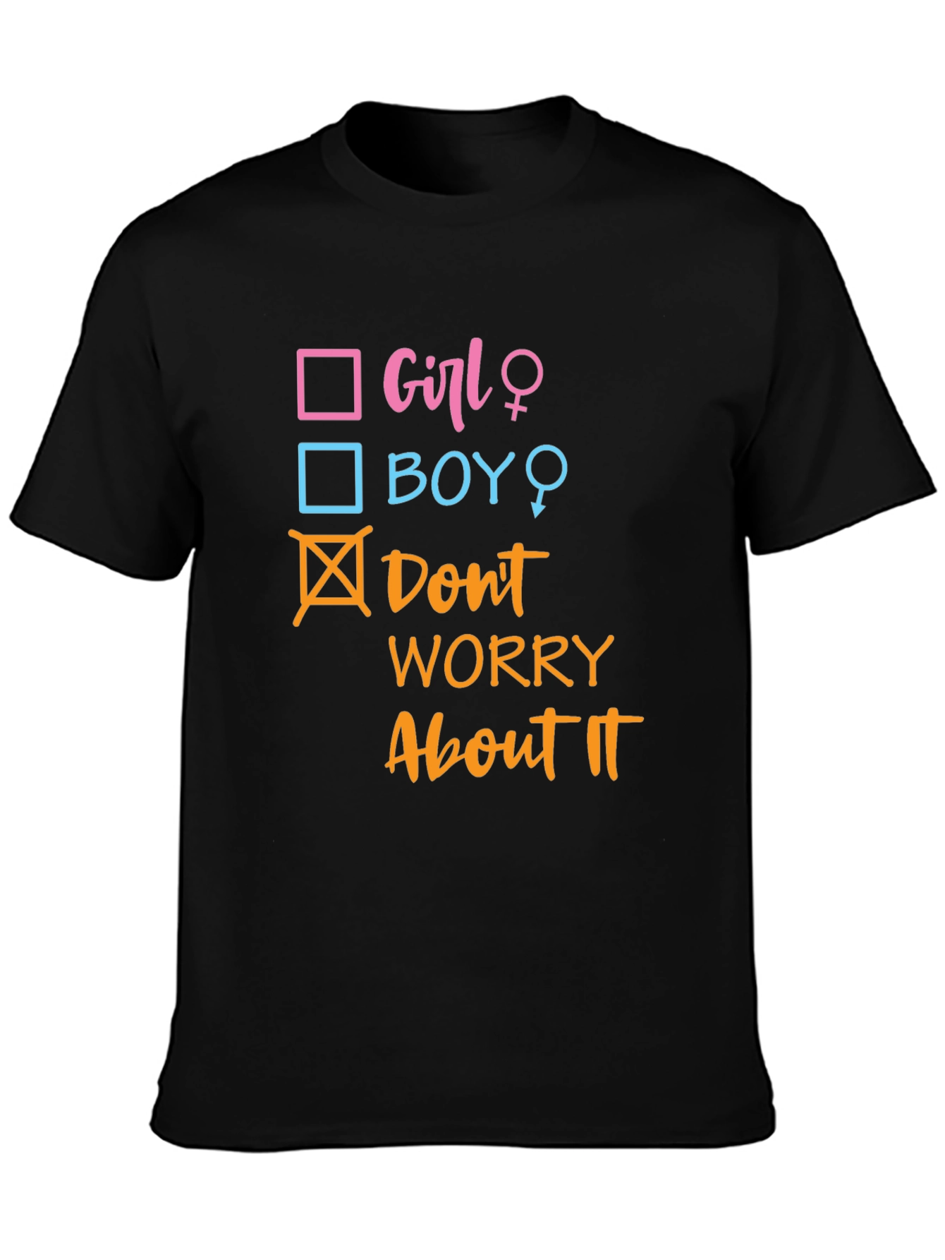 Black Funny Gender Reveal T-Shirt - Don't Worry About It! view 3