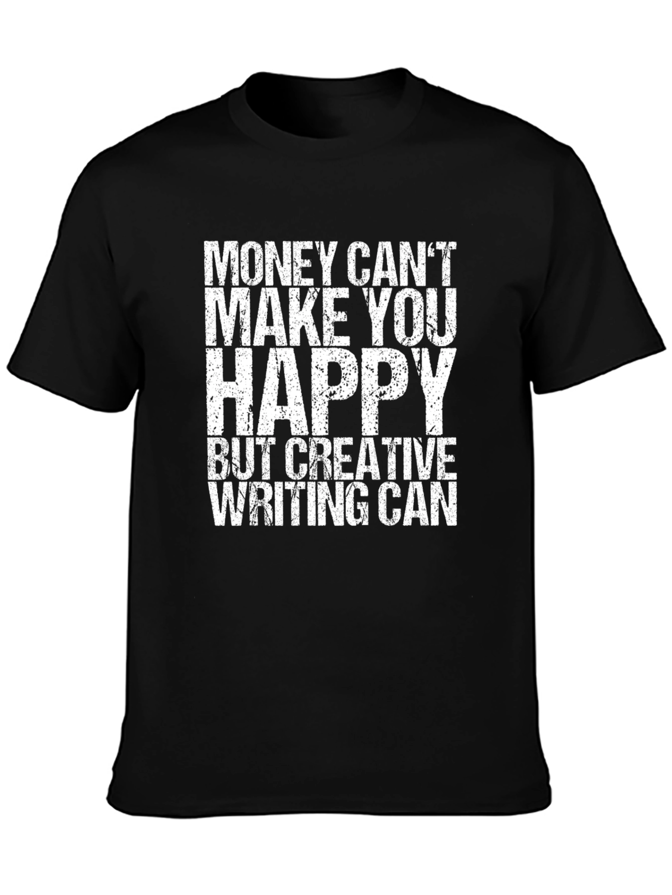 Black Creative Writing T-Shirt - Money Can't Buy Happiness view 3